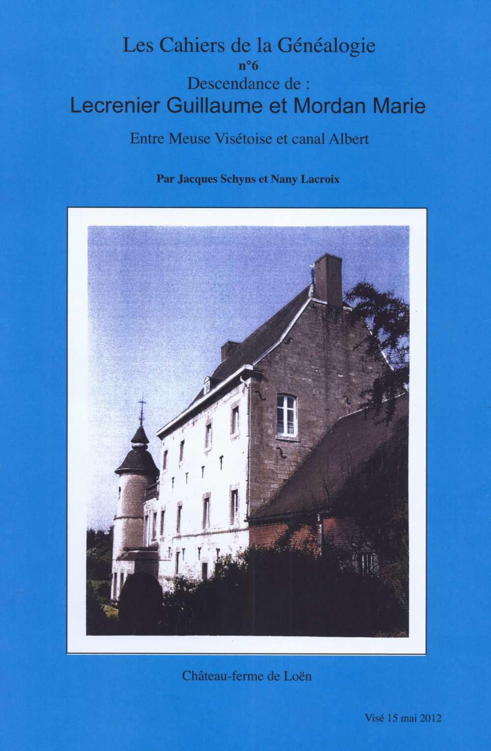 Cahier de la généalogie n°6: "Descendance de Lecrenier Guillaume et Mordan Marie"