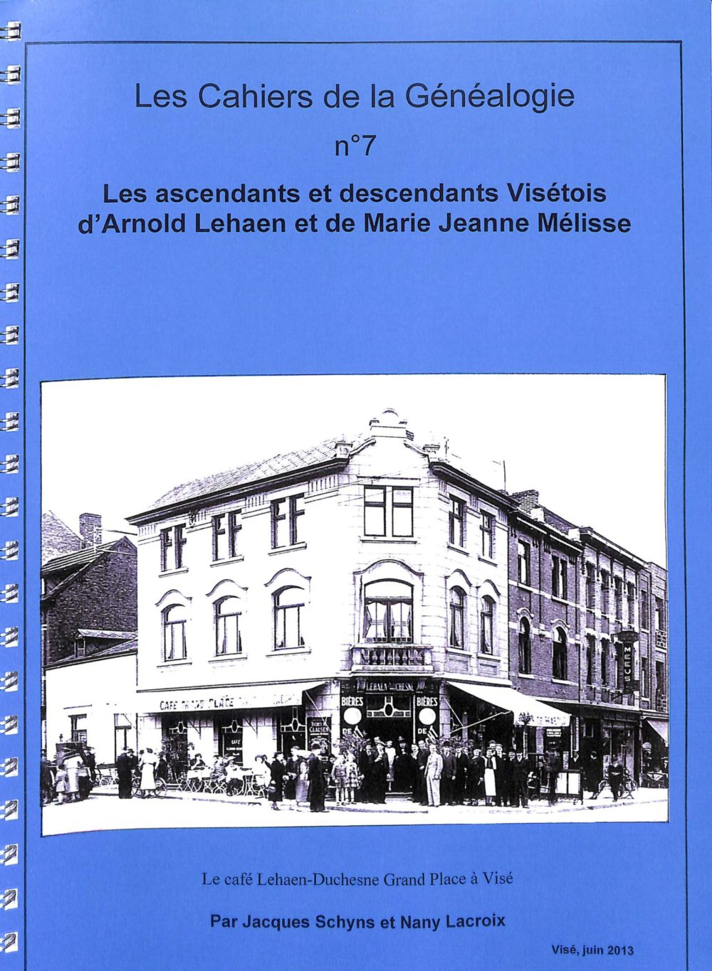 Cahier de la généalogie n°7: "Les ascendants et descendants visétois  d'Arnold Lehaen et de Marie Jeanne Mélisse"