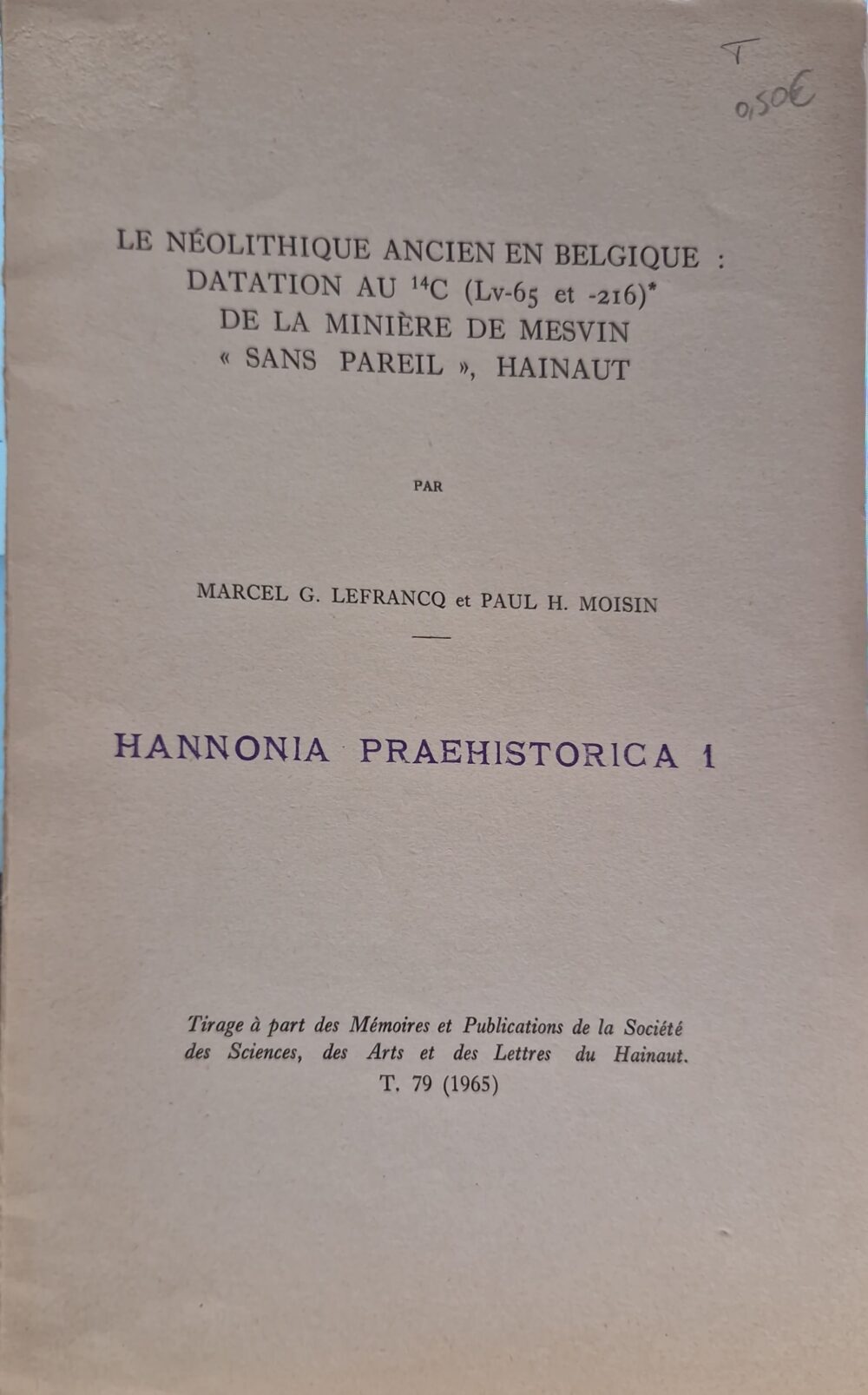 "Le Néolithique ancien en Belgique: datation au 14C (Lv-65 et -216)* de la minière de Mesvin "sans pareil", Hainaut", 1965