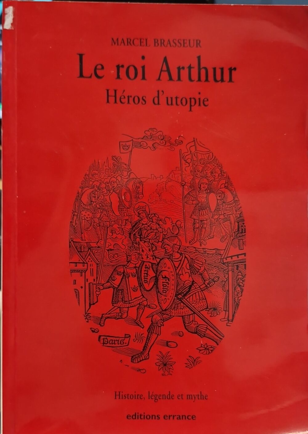 "Le roi Arthur. Héros d'utopie", 2001