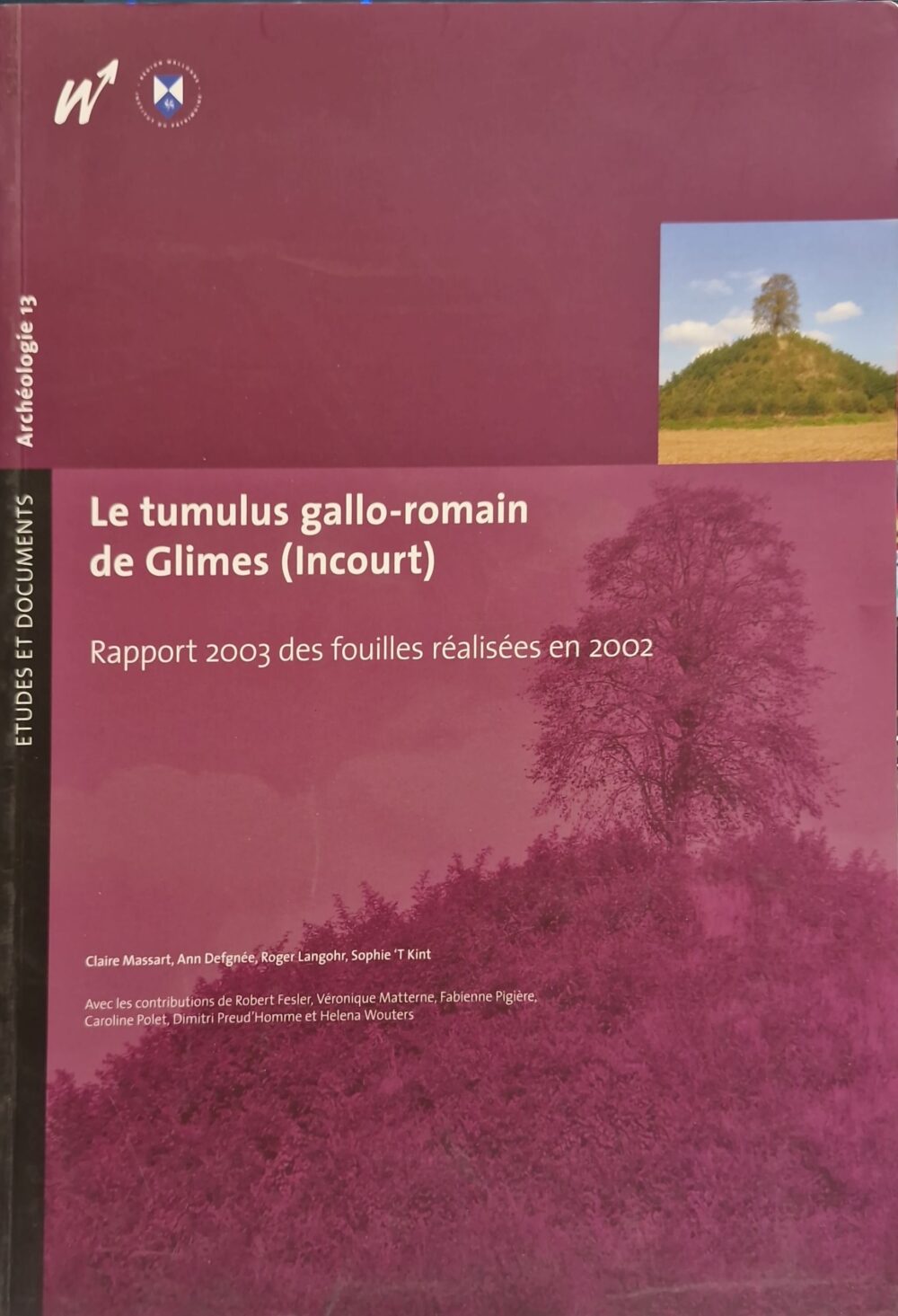 "Le tumulus Gallo-Romain de Glimes (Incourt)", 2009