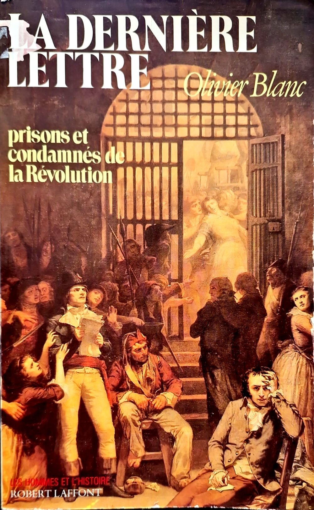 "La dernière lettre. Prisons et condamnés de la Révolution", 1984
