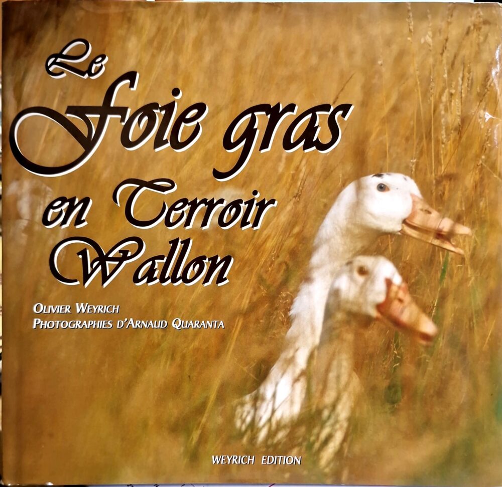 "Le foie gras en terroir wallon", 2002
