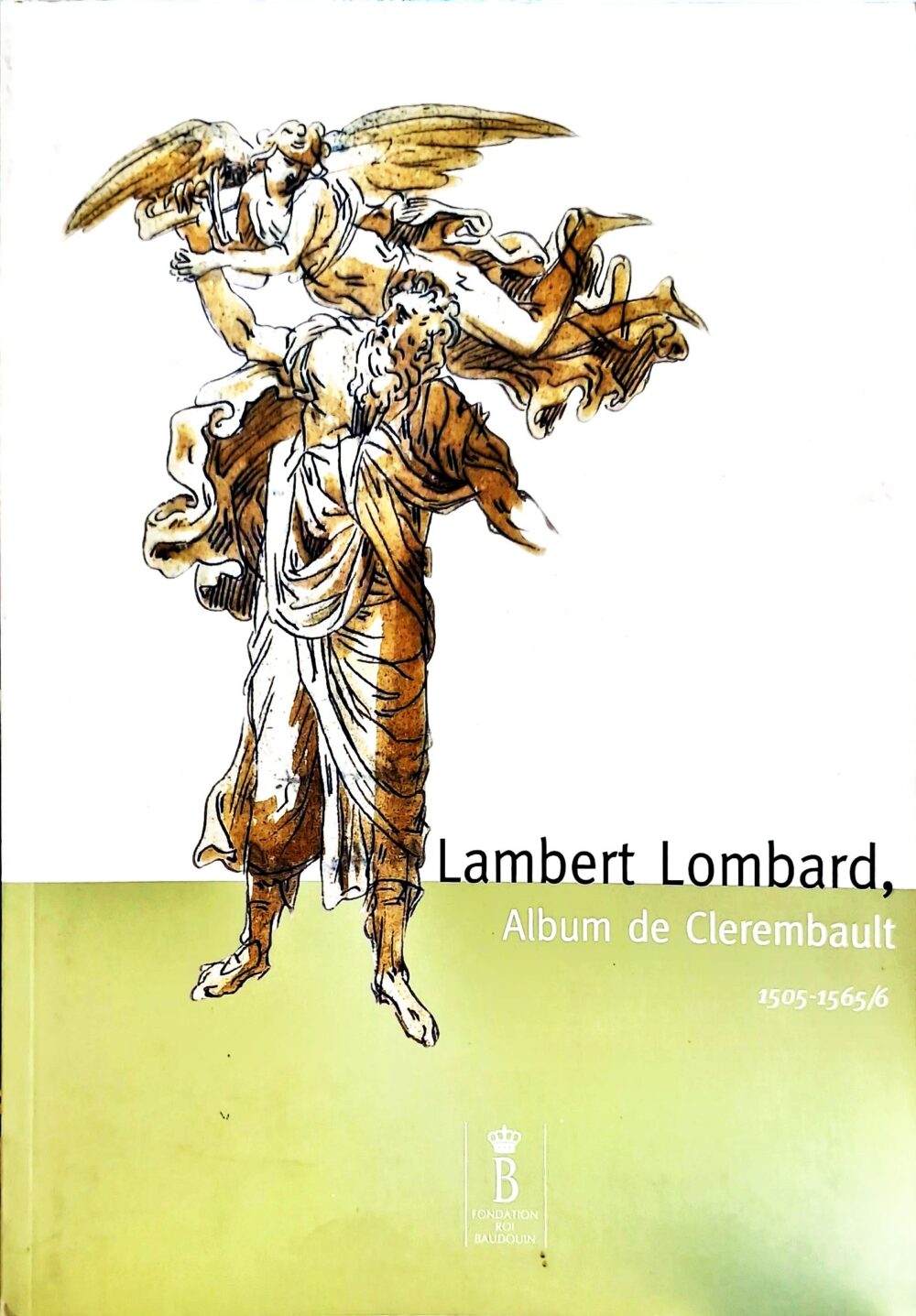"Lambert Lombard, album de Clérembault. 1505-1565/6", 2001