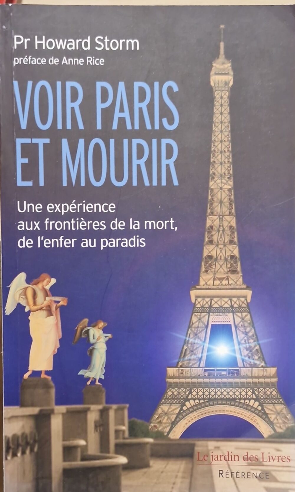 "Voir Paris et mourir. Une expérience aux frontières de la mort, de l'enfer au paradis", 2010