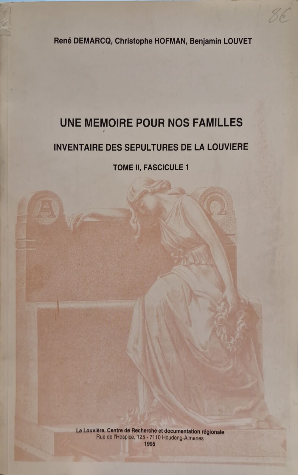 "Une mémoire pour nos familles. Inventaire des sépultures de La Louvière", 1995