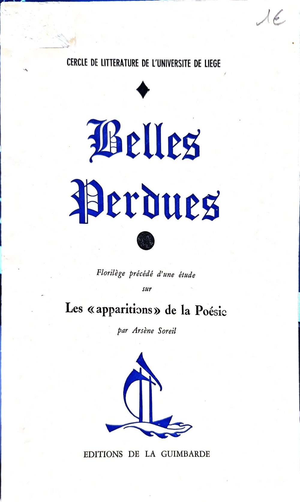 "Belles perdues. Florilège précédé d'une étude sur les "apparitions" de la Poésie", 1965