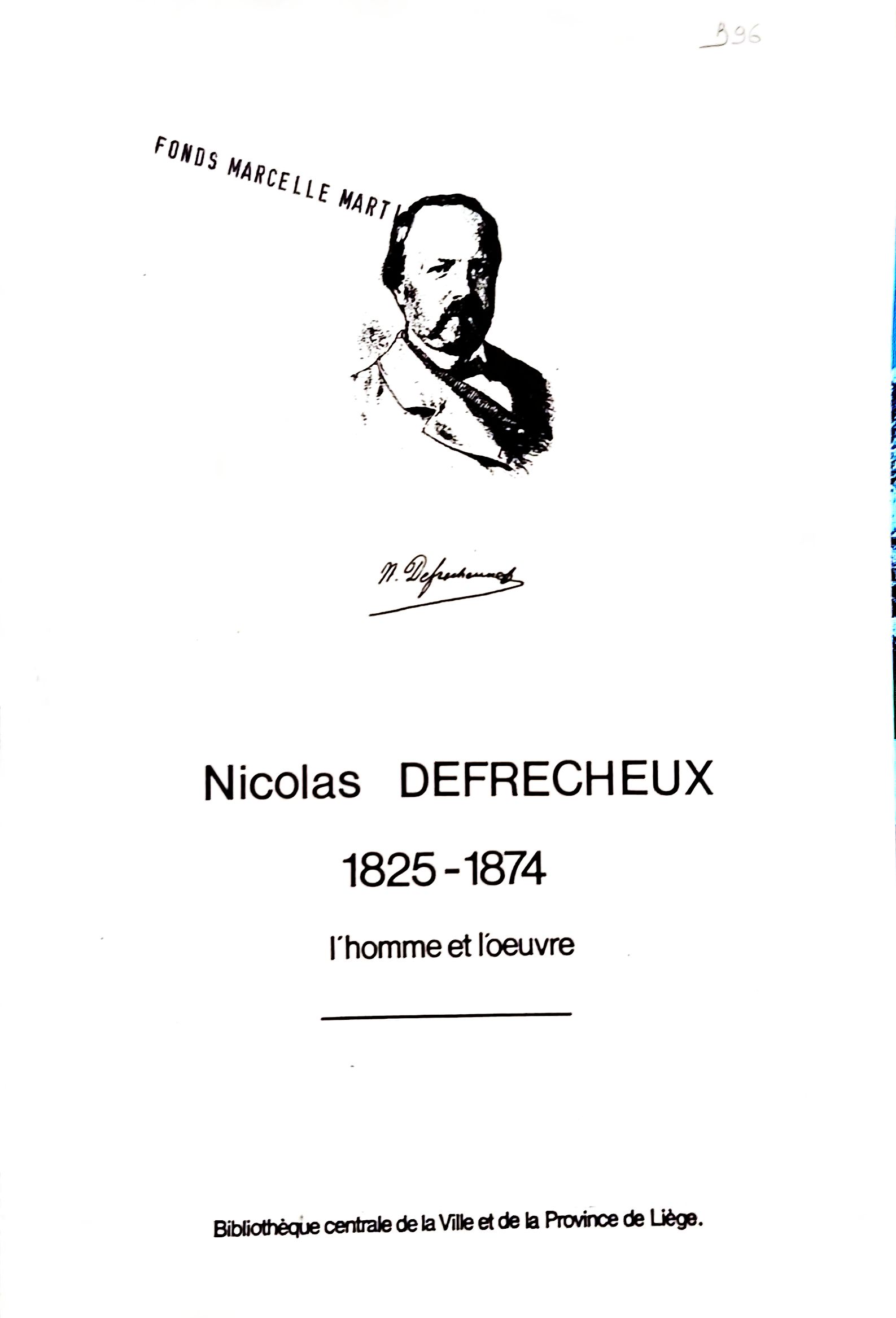 "Nicolas Defrecheux 1825-1874. L'homme et l'oeuvre"