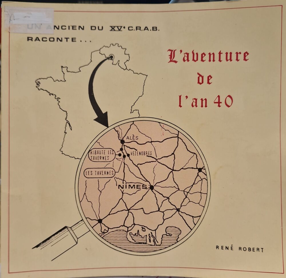 "Un ancien du XVe C.R.A.B. raconte... l'aventure de l'an 40", 1985