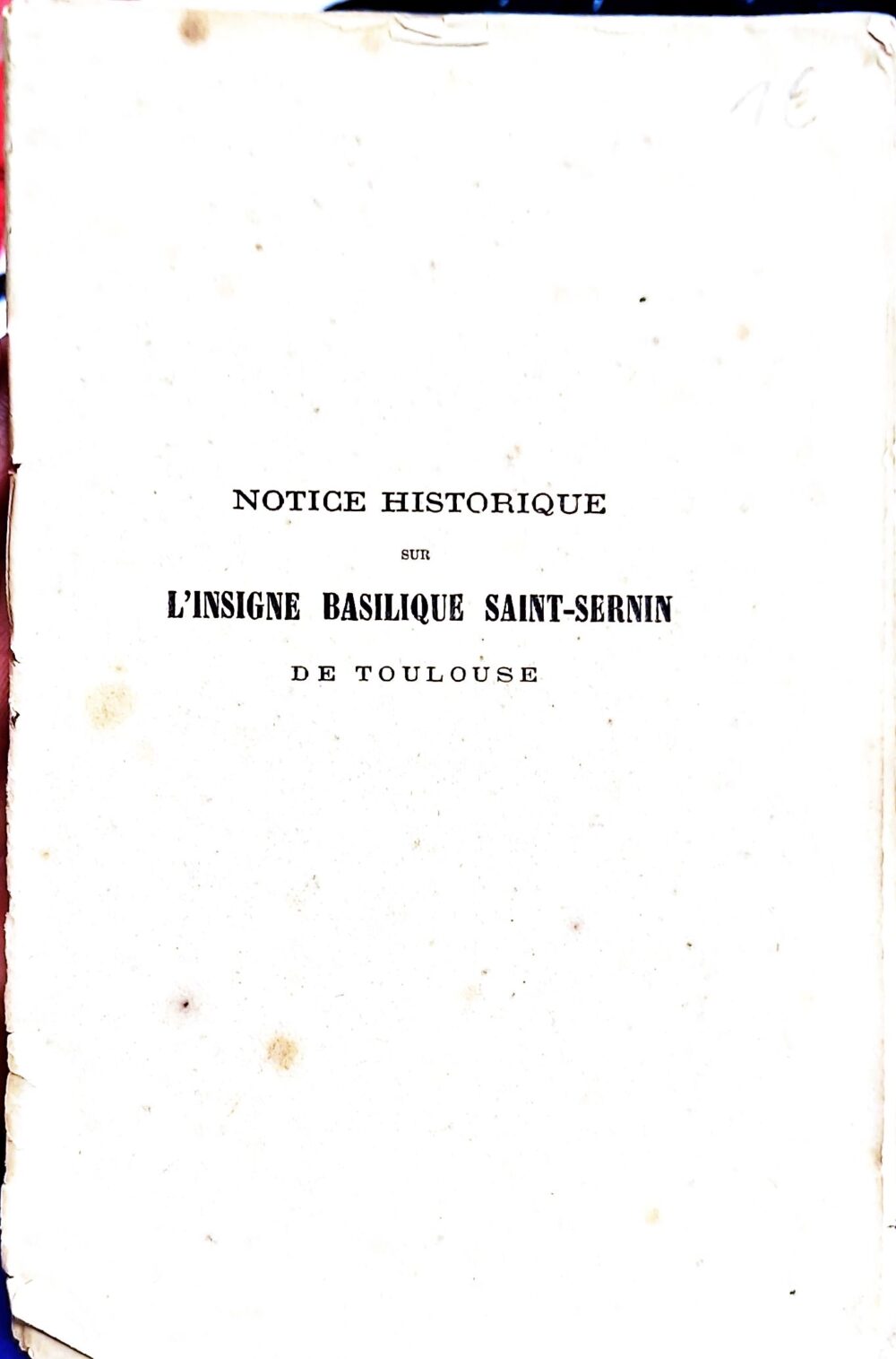 "Notice historique sur l'insigne basilique Saint-Sernin de Toulouse", 1879