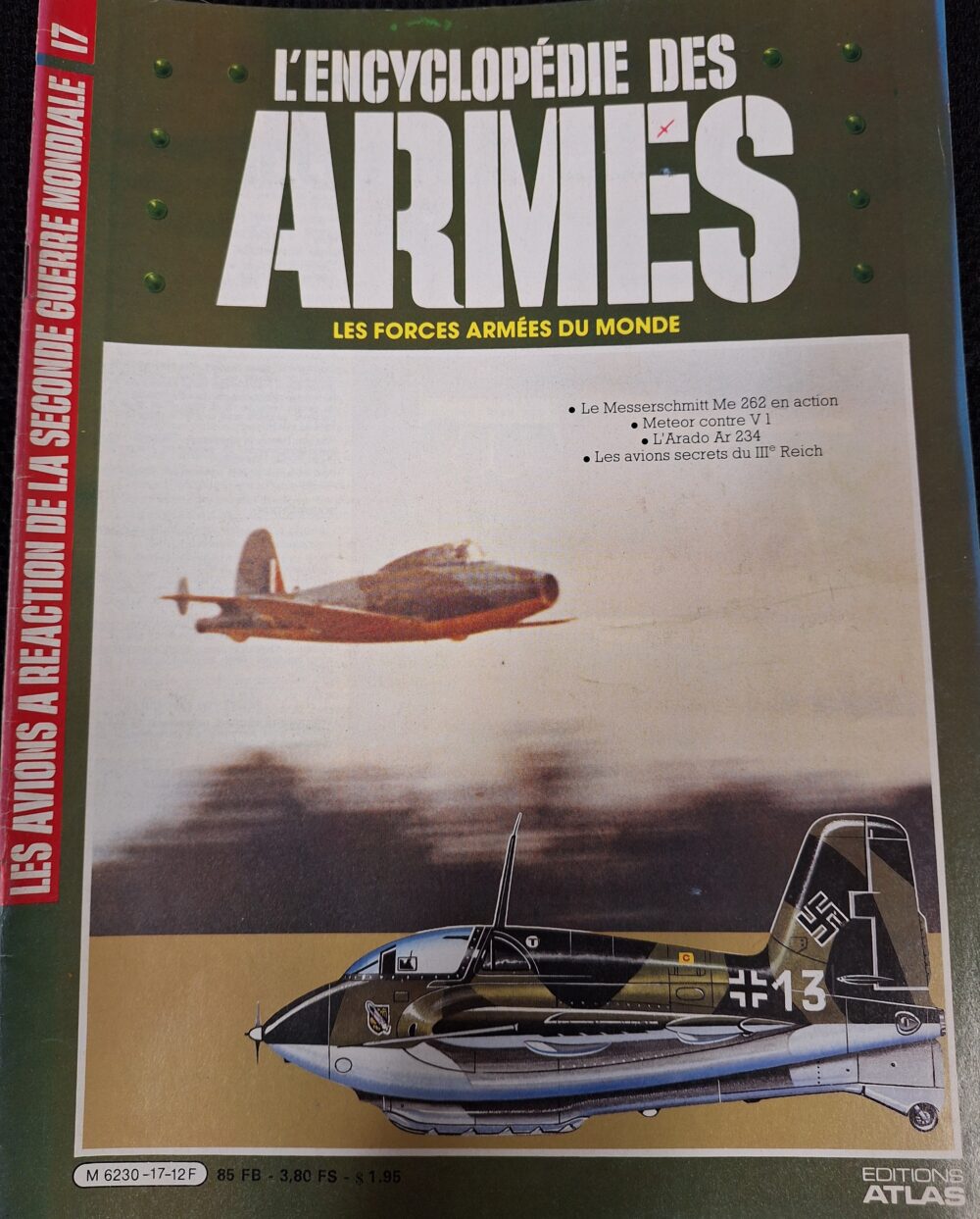 L'encyclopédie des armes : N°17 "Les avions à réaction de la seconde guerre mondiale"