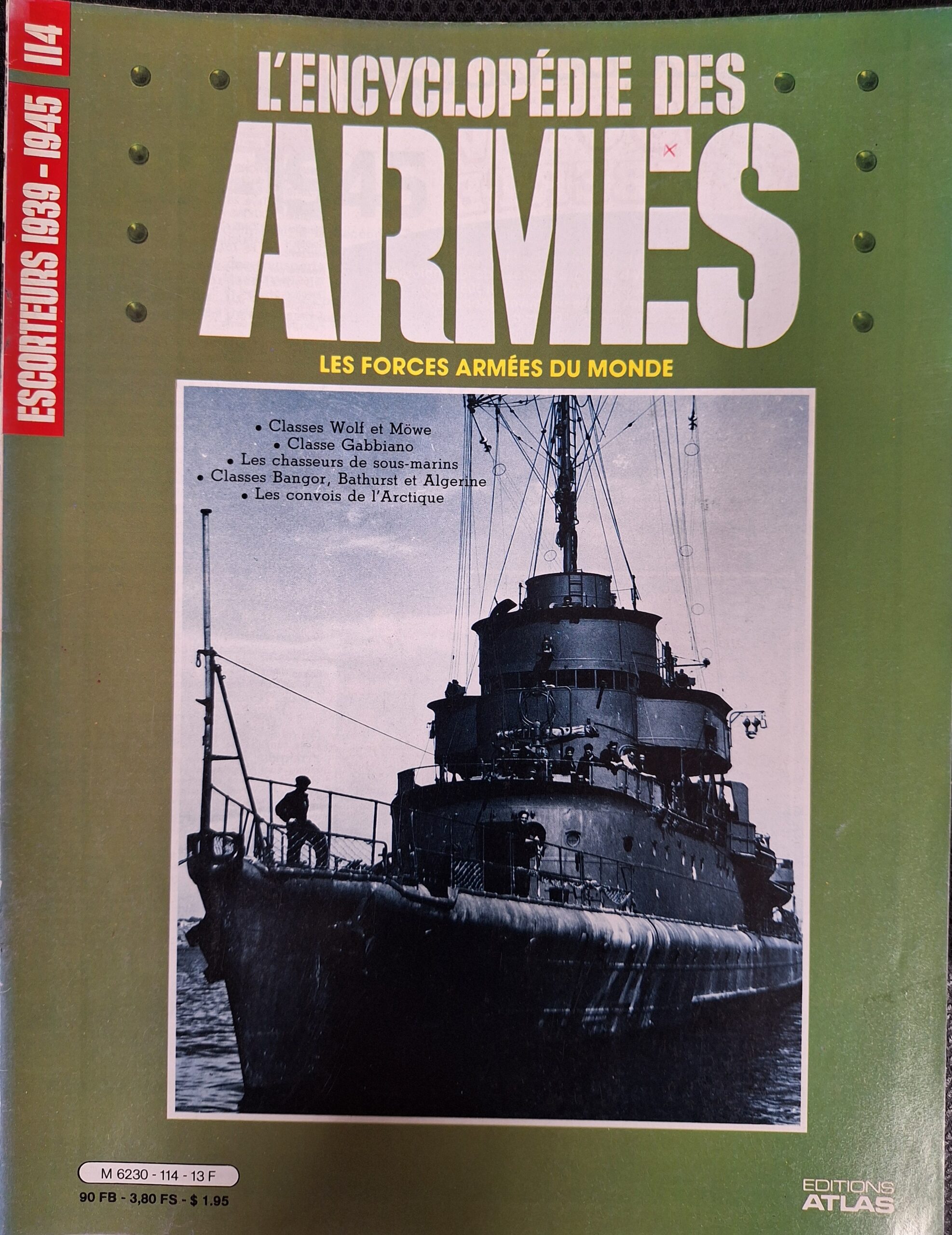 L'encyclopédie des armes : N°114 "Escorteurs 1939-1945"
