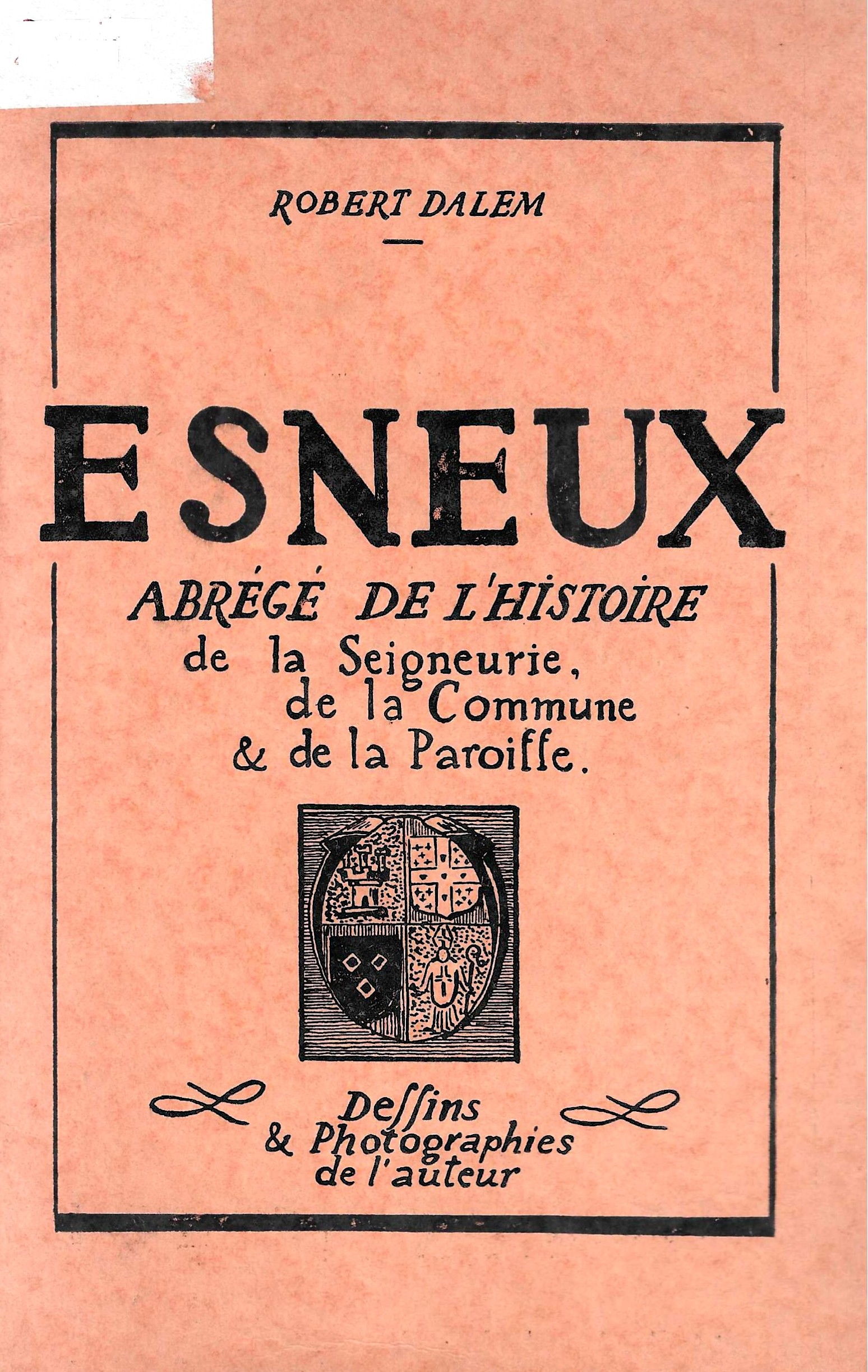 Esneux- Abrégé de l'histoire de la Seigneurie de la Commune & de la Paroisse