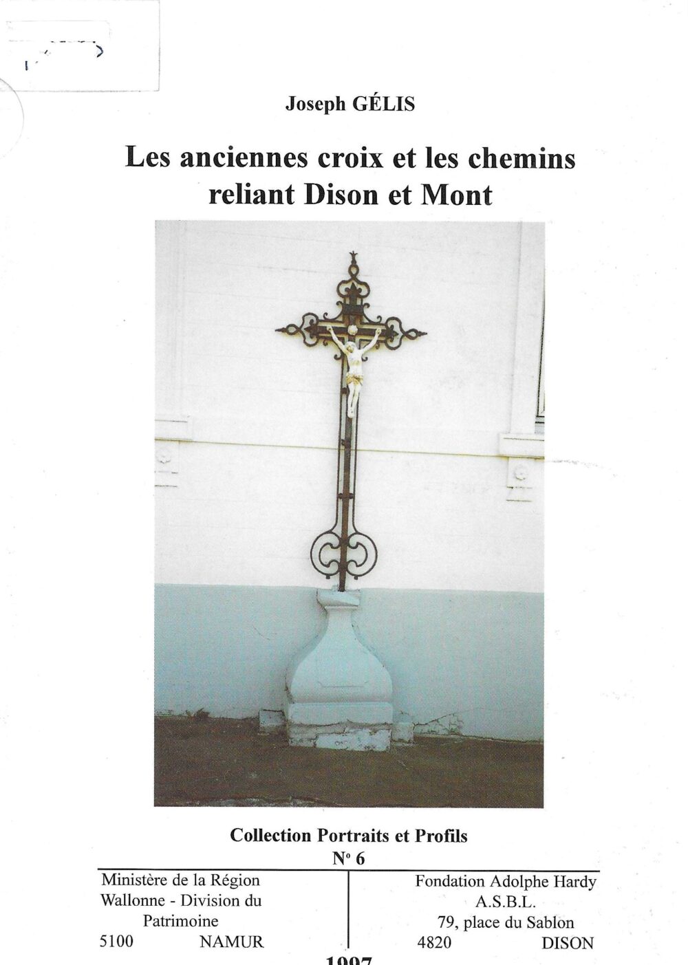Les anciennes croix et les chemins reliant Dison et Mont