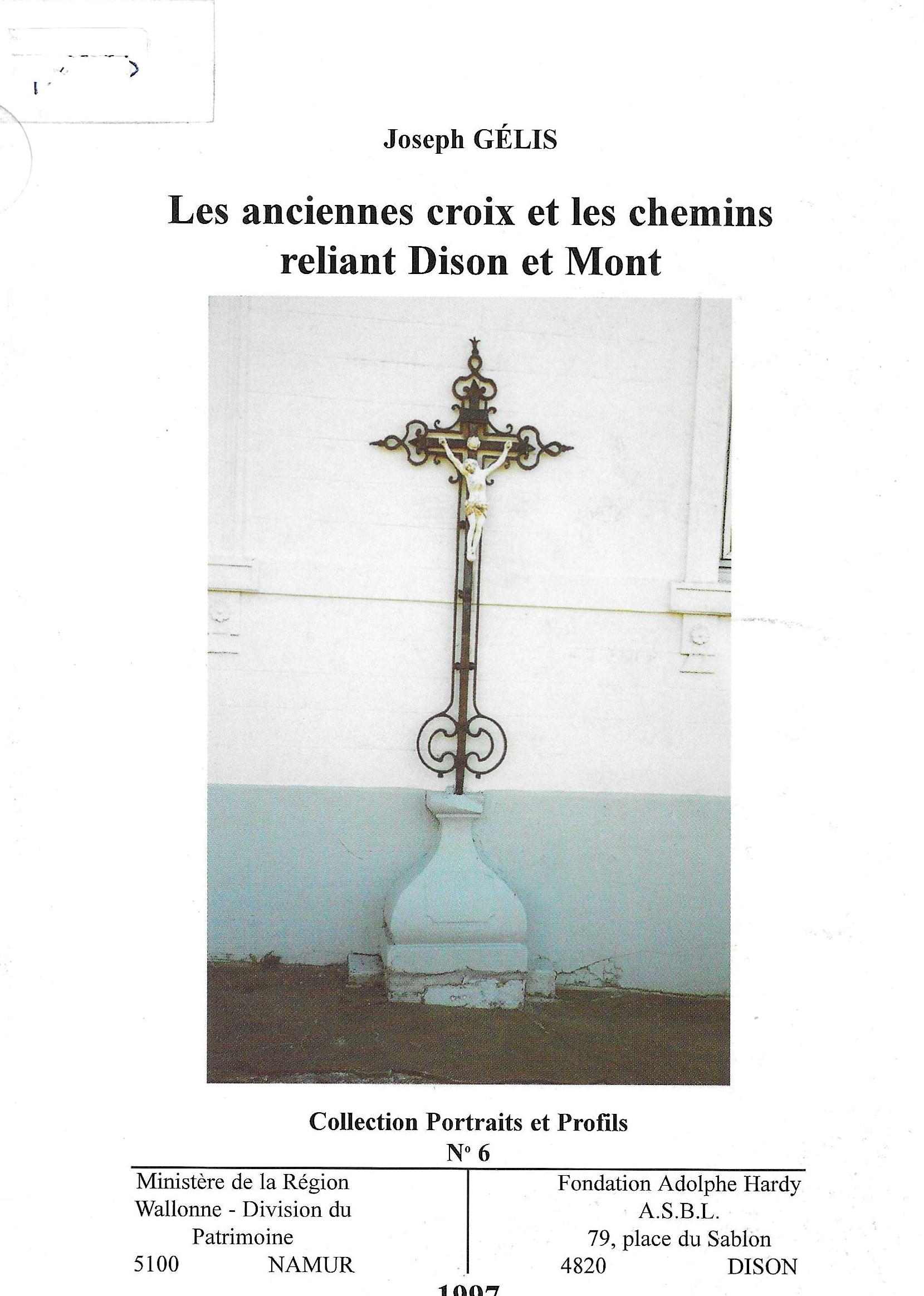 Les anciennes croix et les chemins reliant Dison et Mont