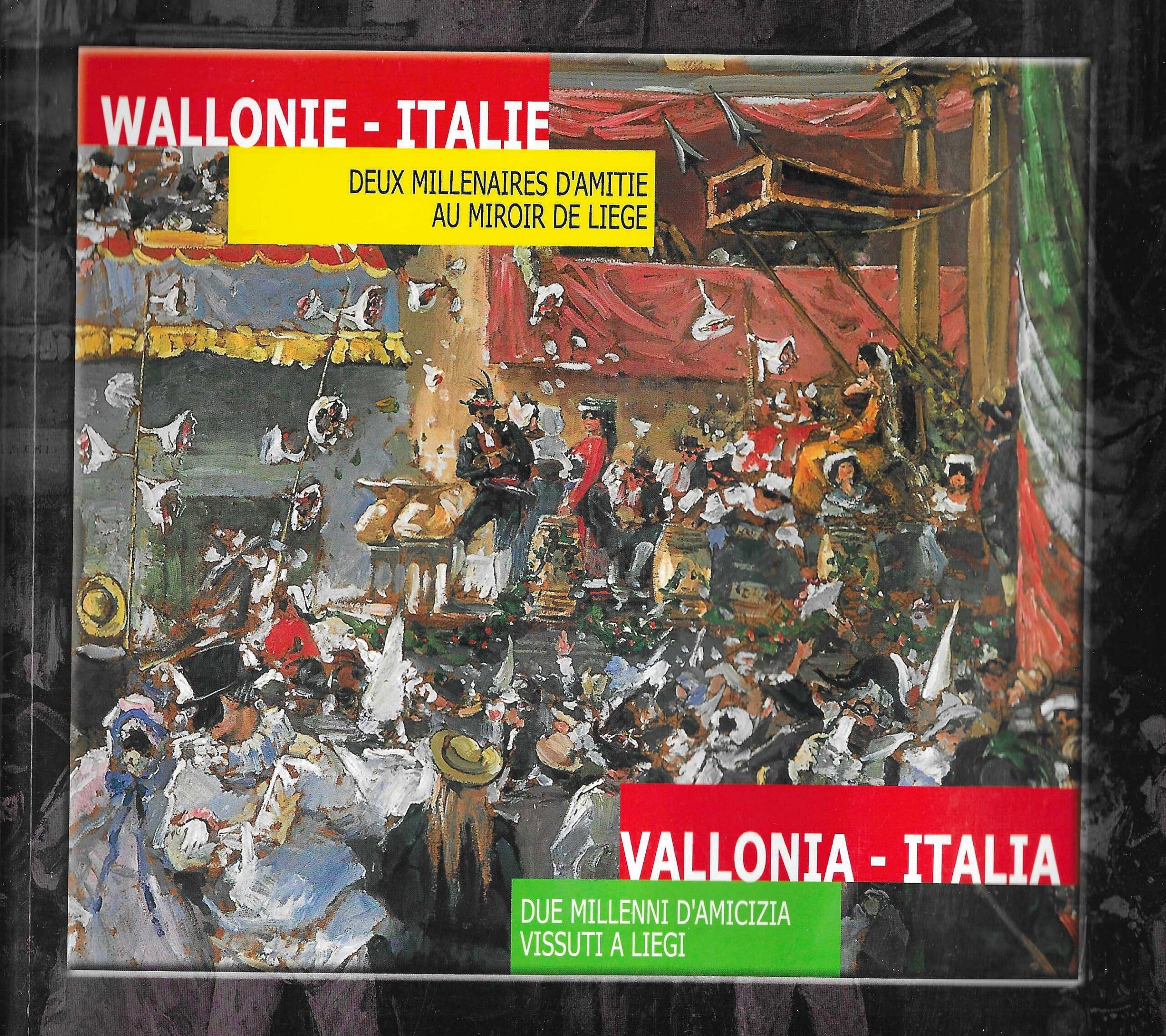 Wallonie - Italie , Deux millénaires d'amitié au miroir de Liège