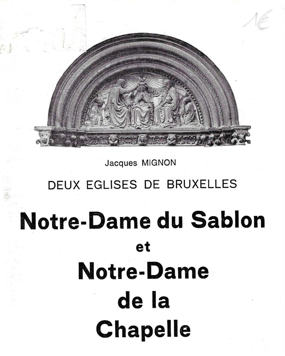 Deux églises de Bruxelles - Notre-Dame du Sablon et Notre-Dame de la Chapelle