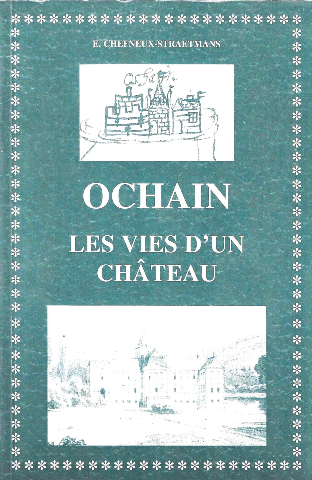 Ochain, les vies d'un château