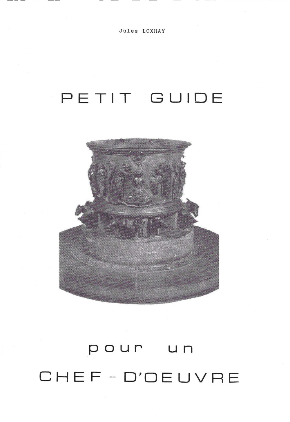 Petit guide pour un chef-d'œuvre - Les fonds baptismaux de Saint-Barthélemy à Liège