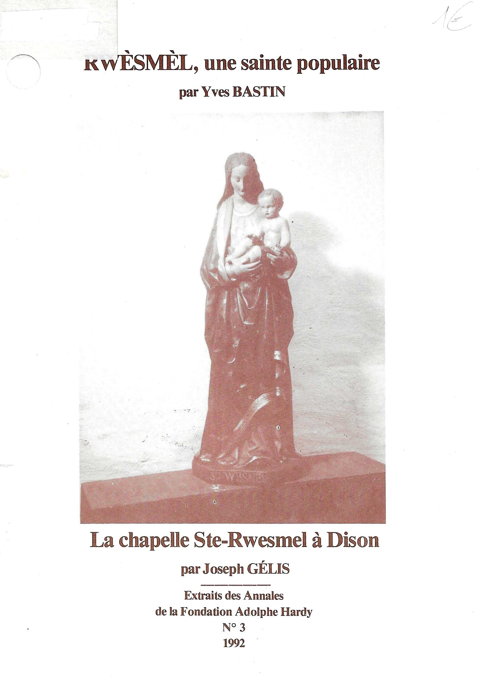Rwèsmèl, une sainte populaire - La chapelle Ste-Rwesmel à Dison