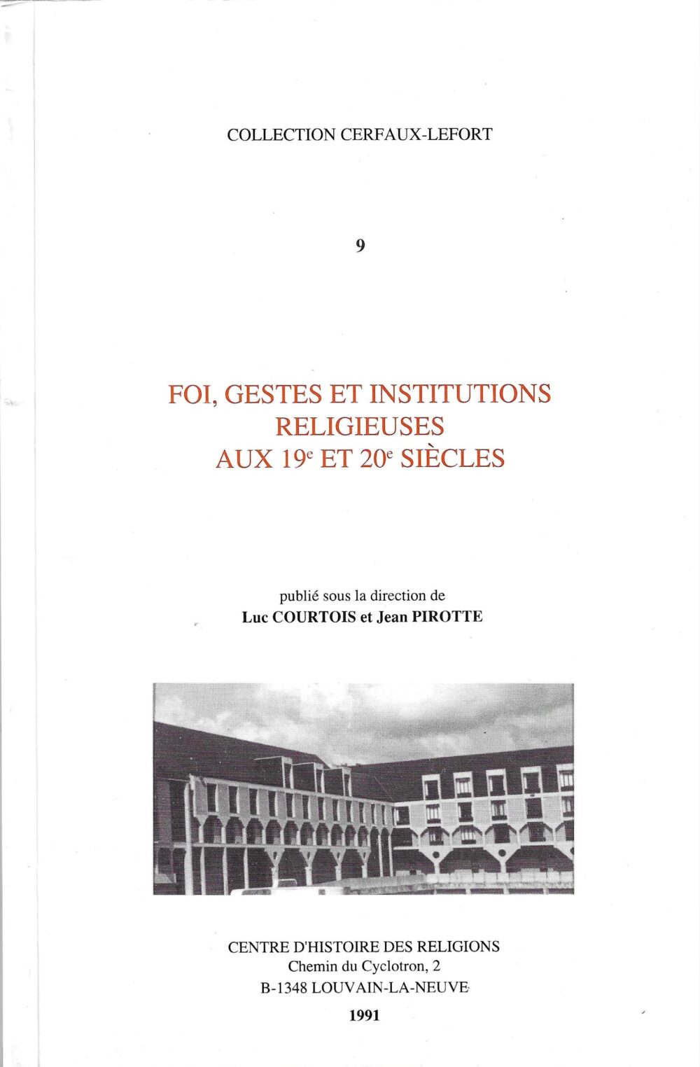 Foi, gestes et institutions religieuses aux 19e et 20e siècles