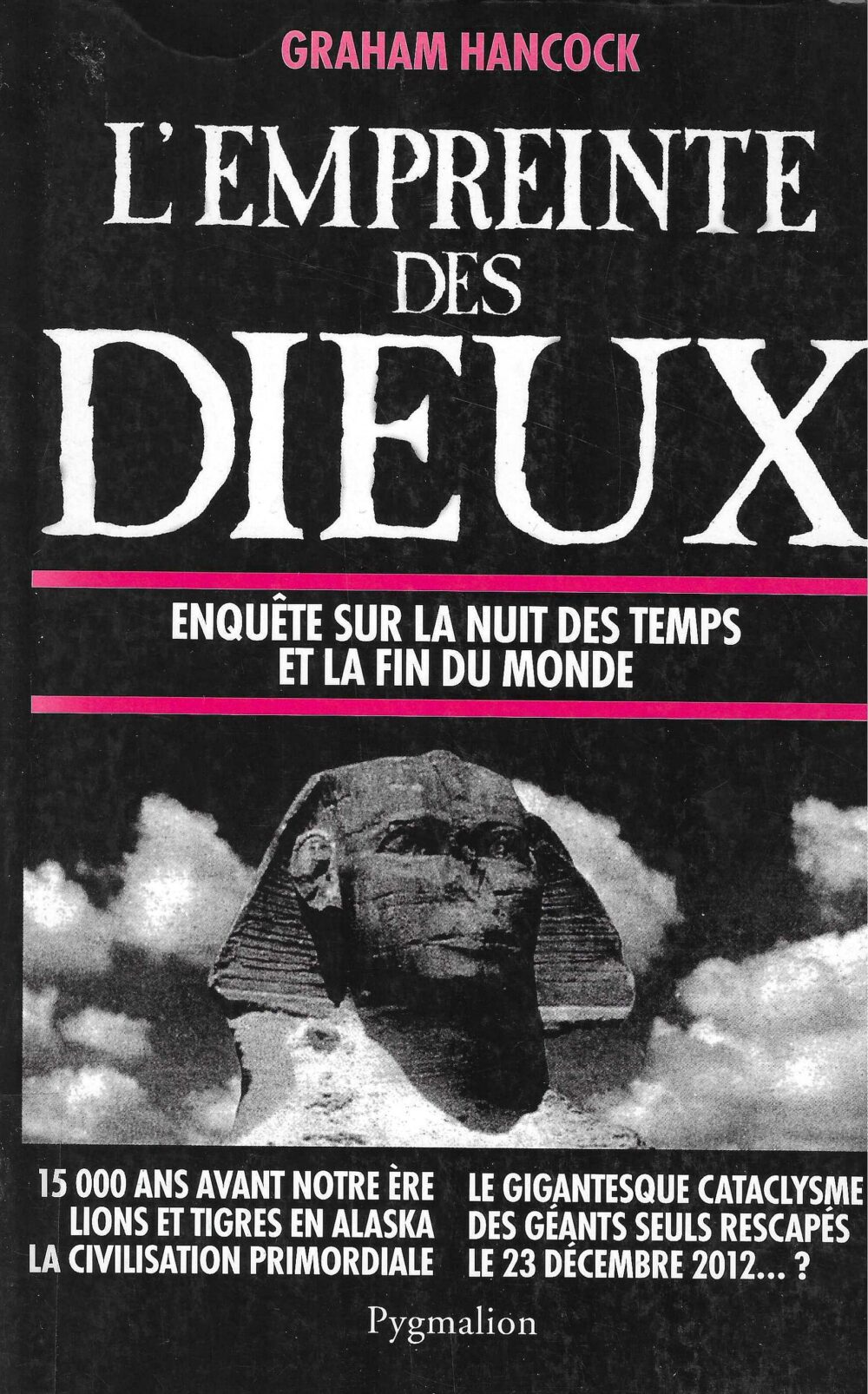 L'empreinte des Dieux - Enquête sur la nuit des temps et la fin du monde