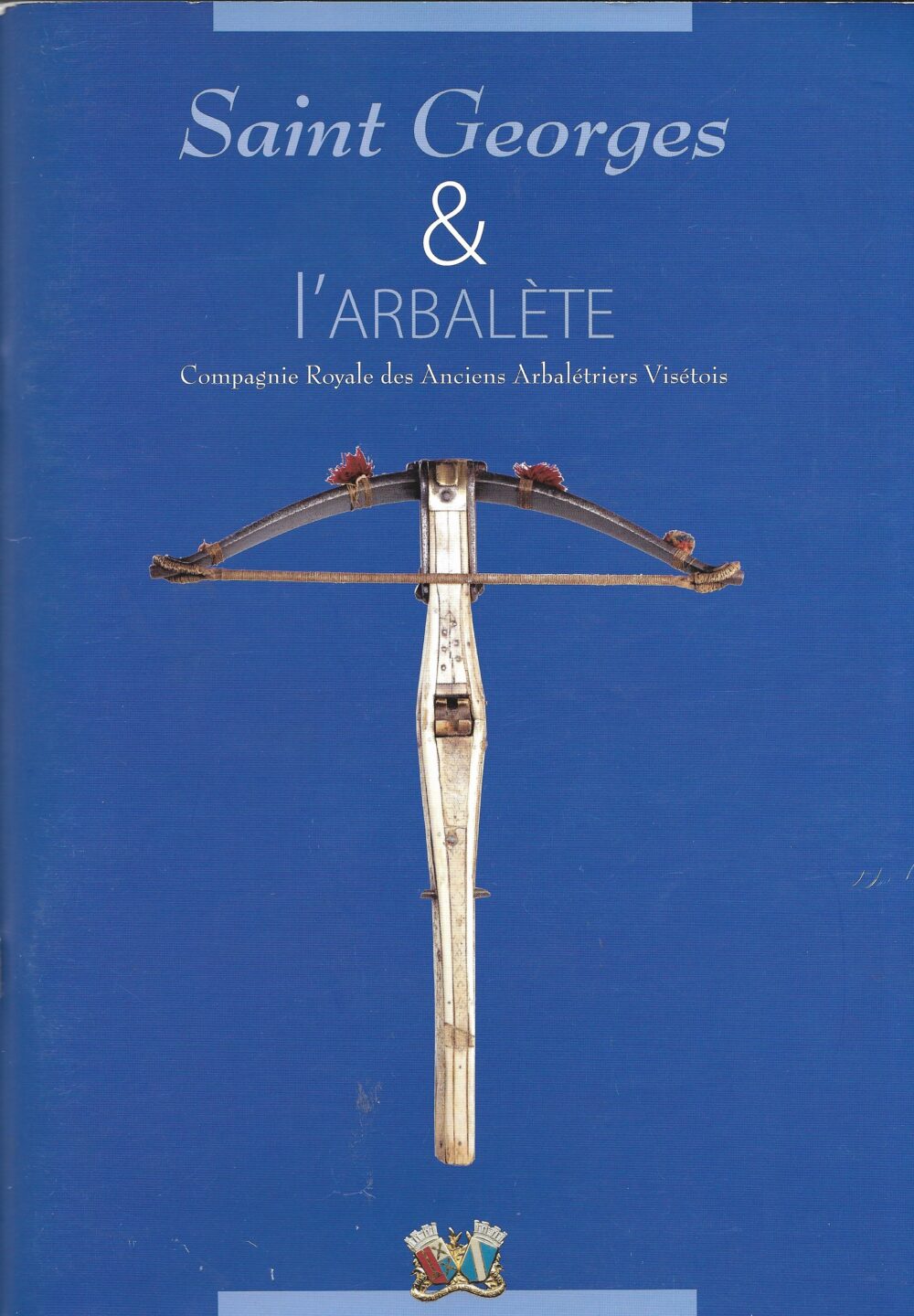 Saint Georges & l'arbalète