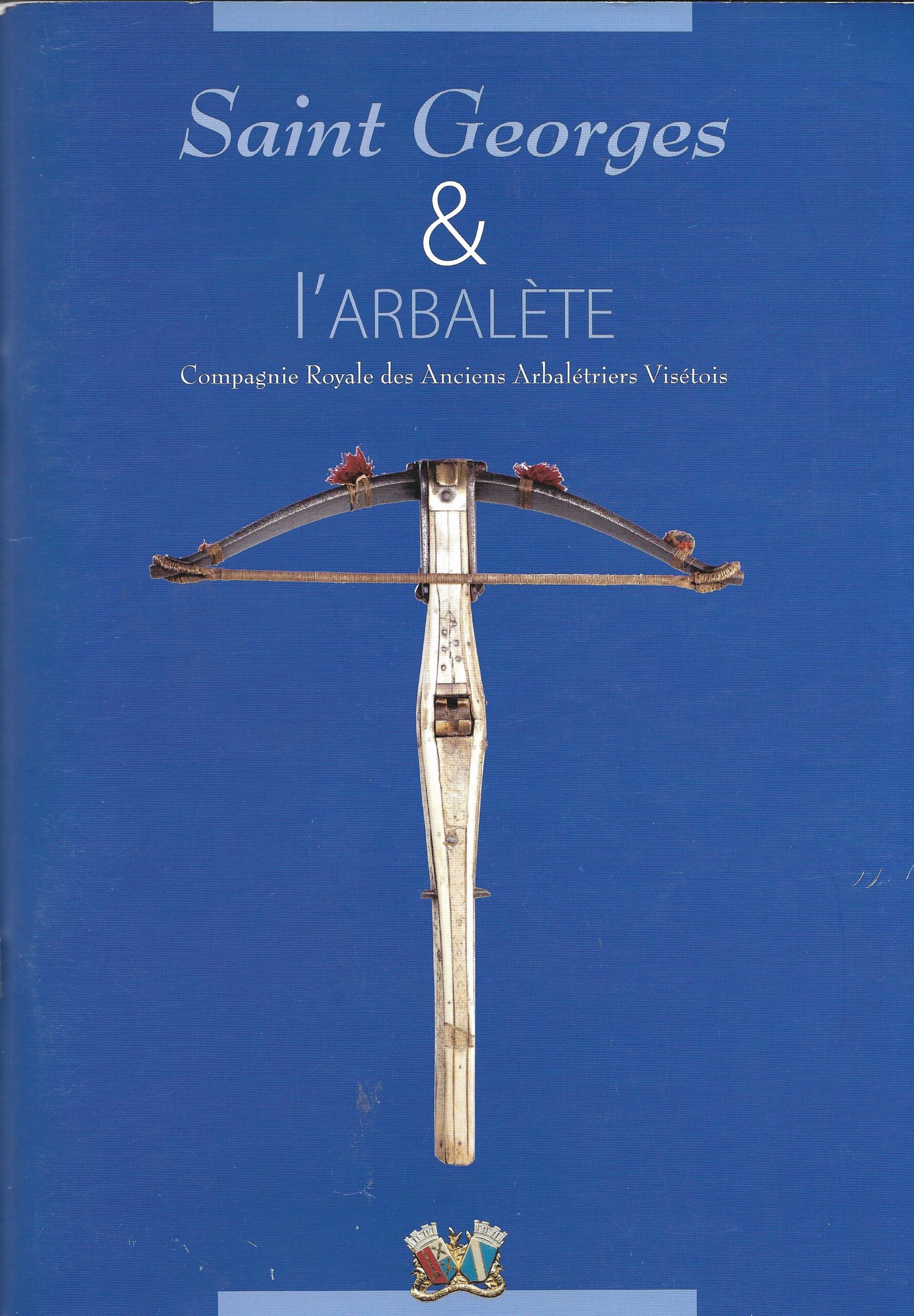 Saint Georges & l'arbalète