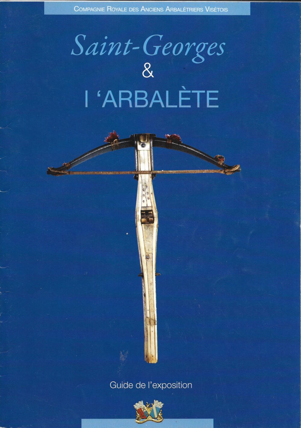 Saint-Georges & l'arbalète - Guide de l'exposition