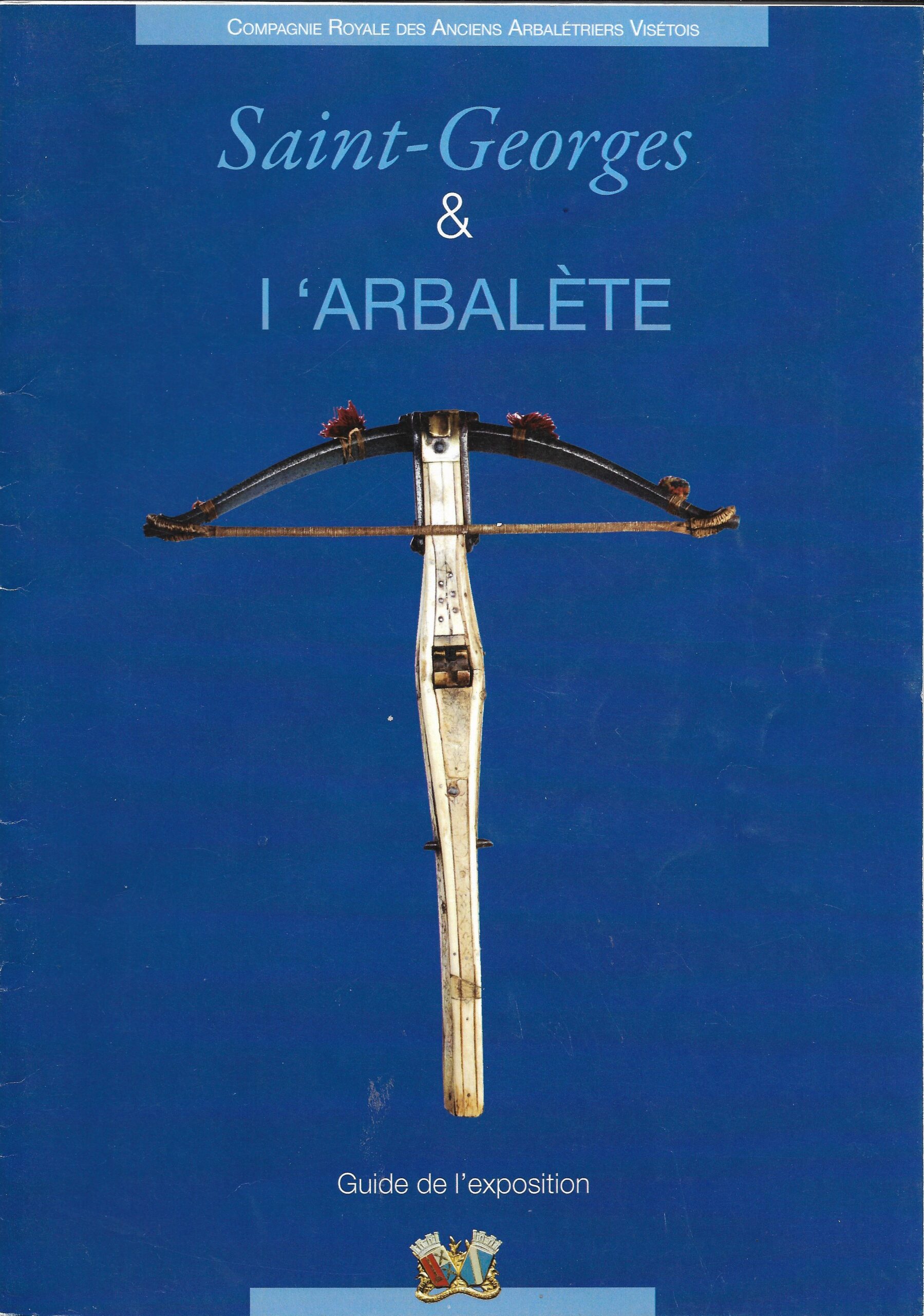 Saint-Georges & l'arbalète - Guide de l'exposition