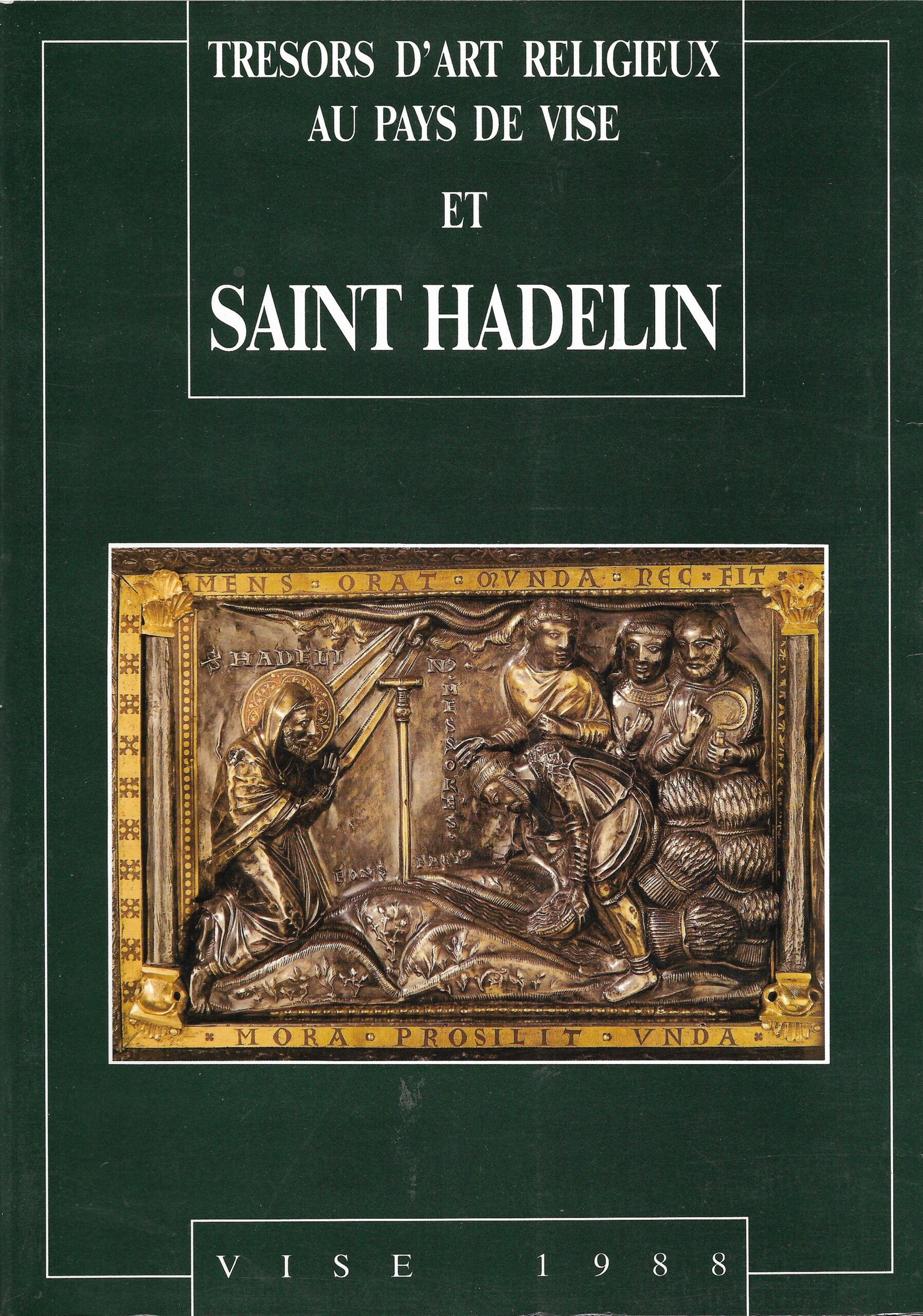 Trésors d'art religieux au pays de Visé et Saint Hadelin