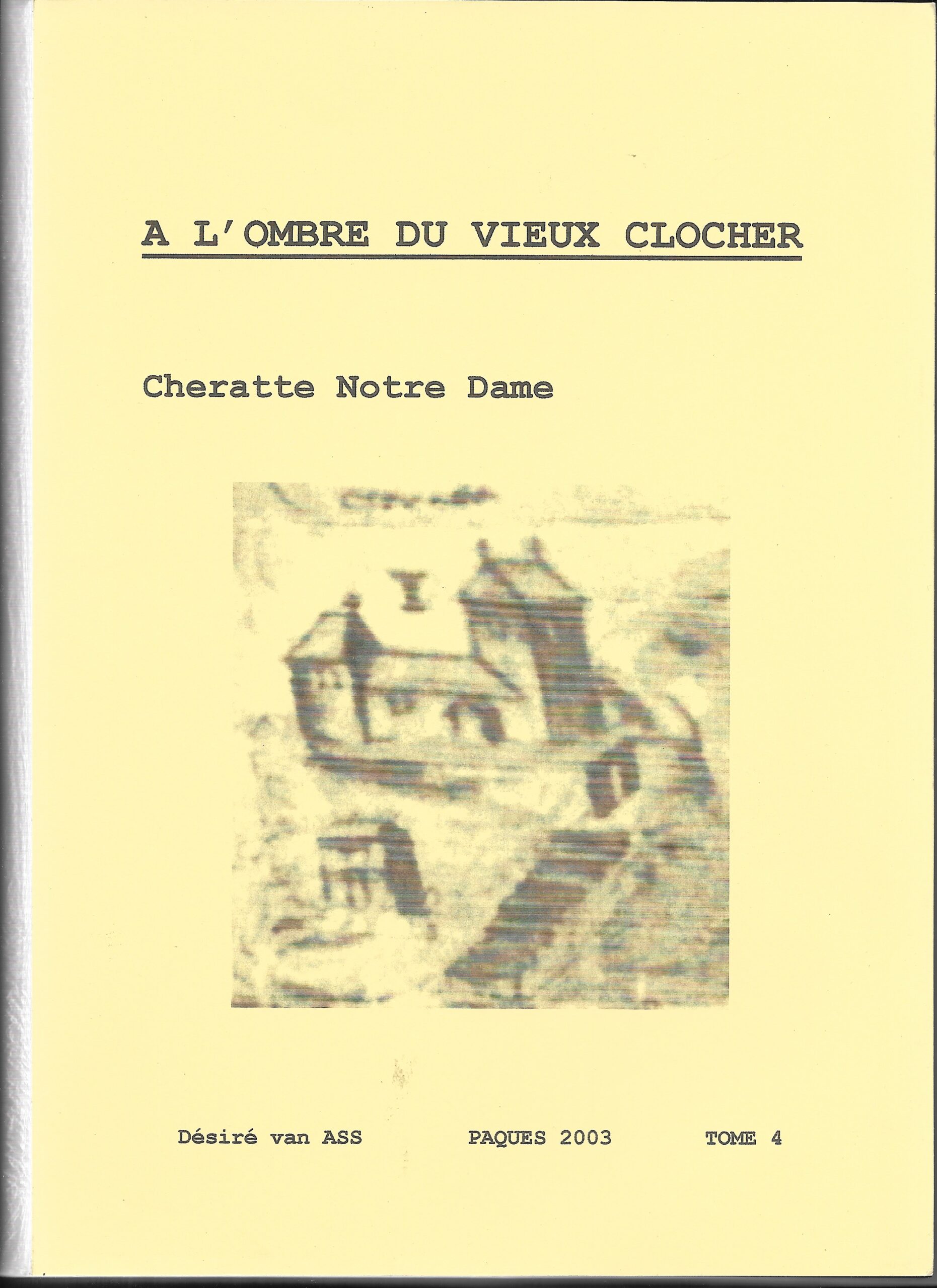 A l'ombre du vieux clocher, Cheratte Notre Dame  Tome 4