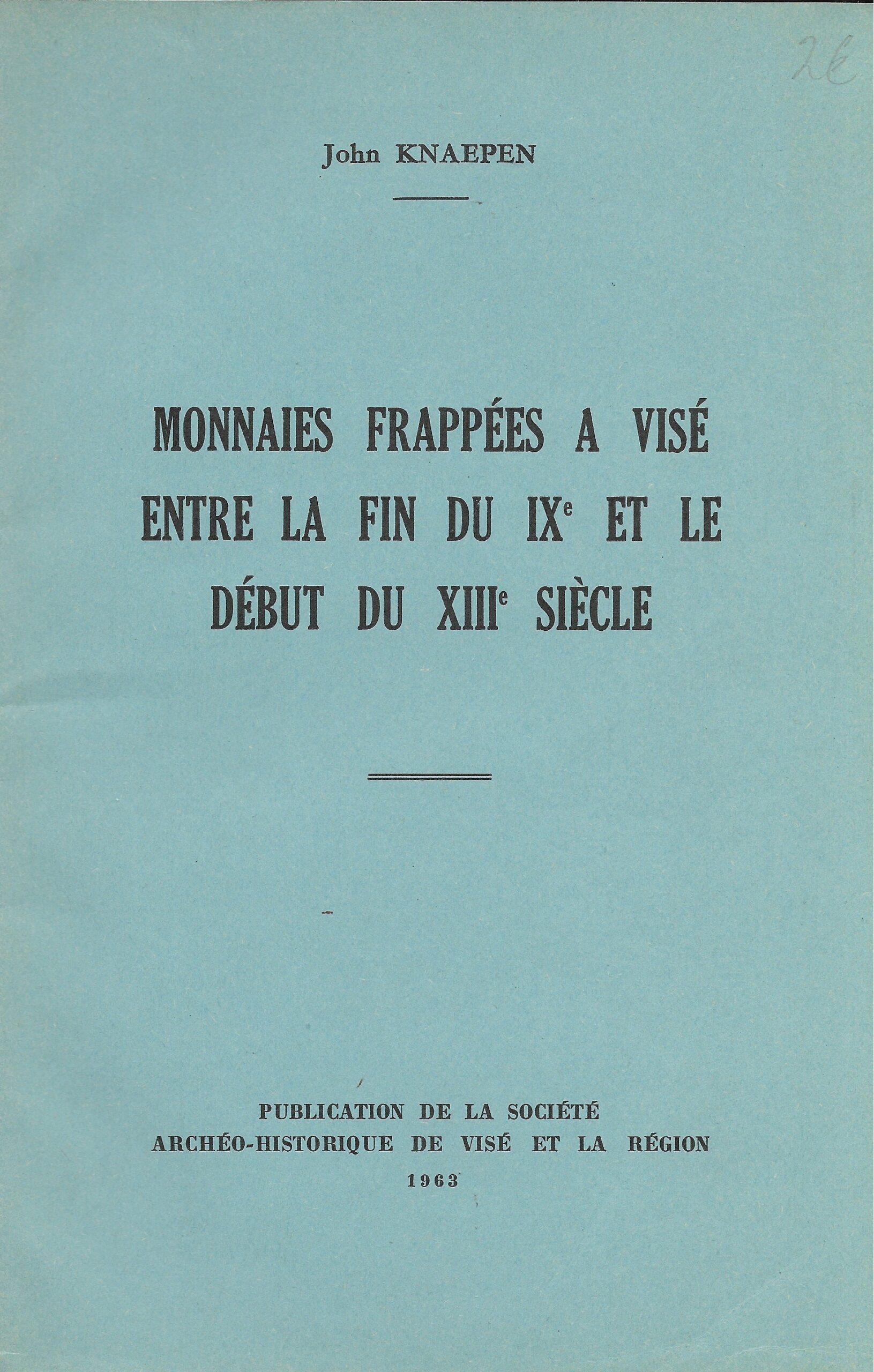 Monnaies frappées à Visé entre la fin du IXe et le début du XIIIe siècle