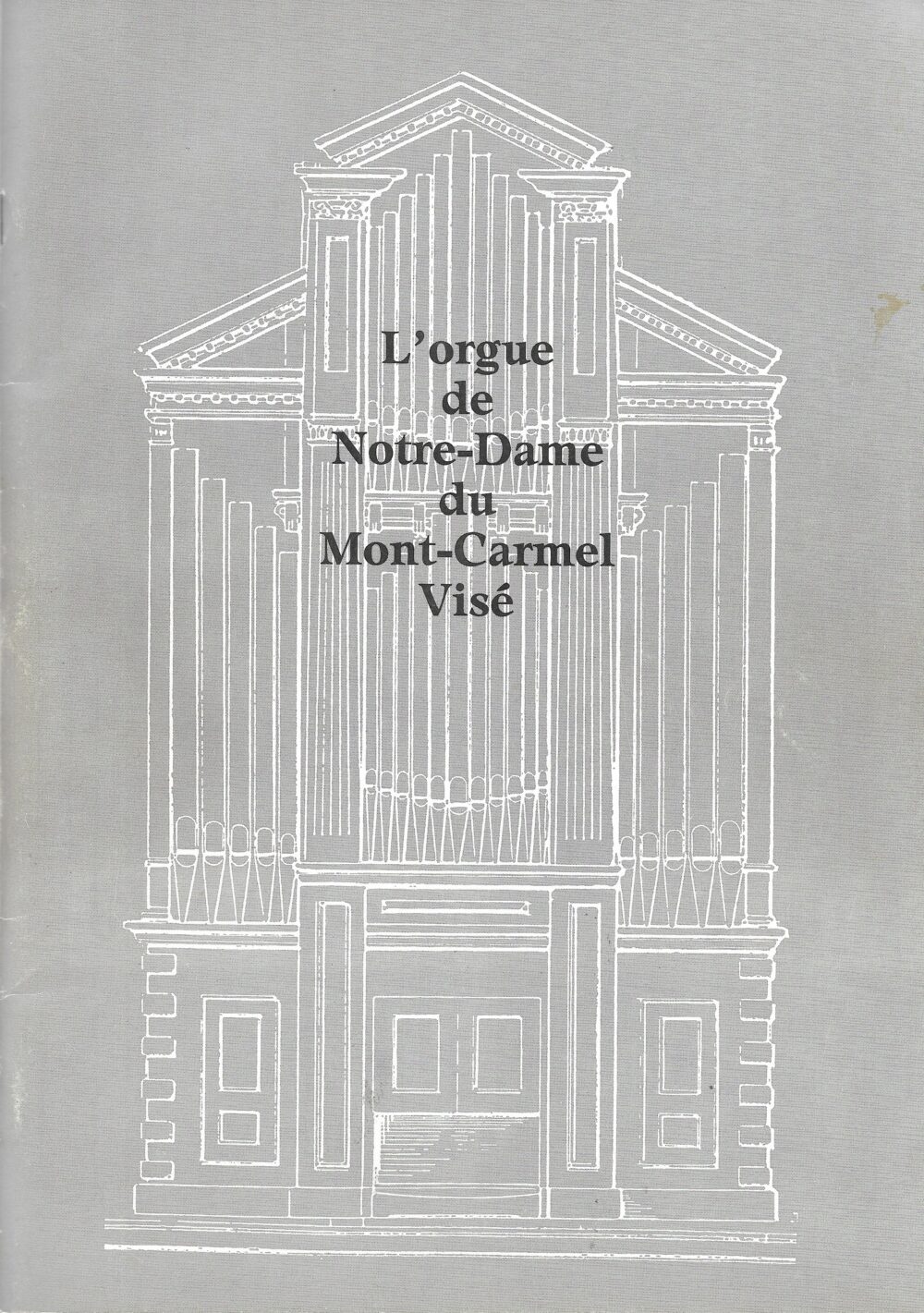 L'orgue de Notre-Dame du Mont-Carmel, Visé