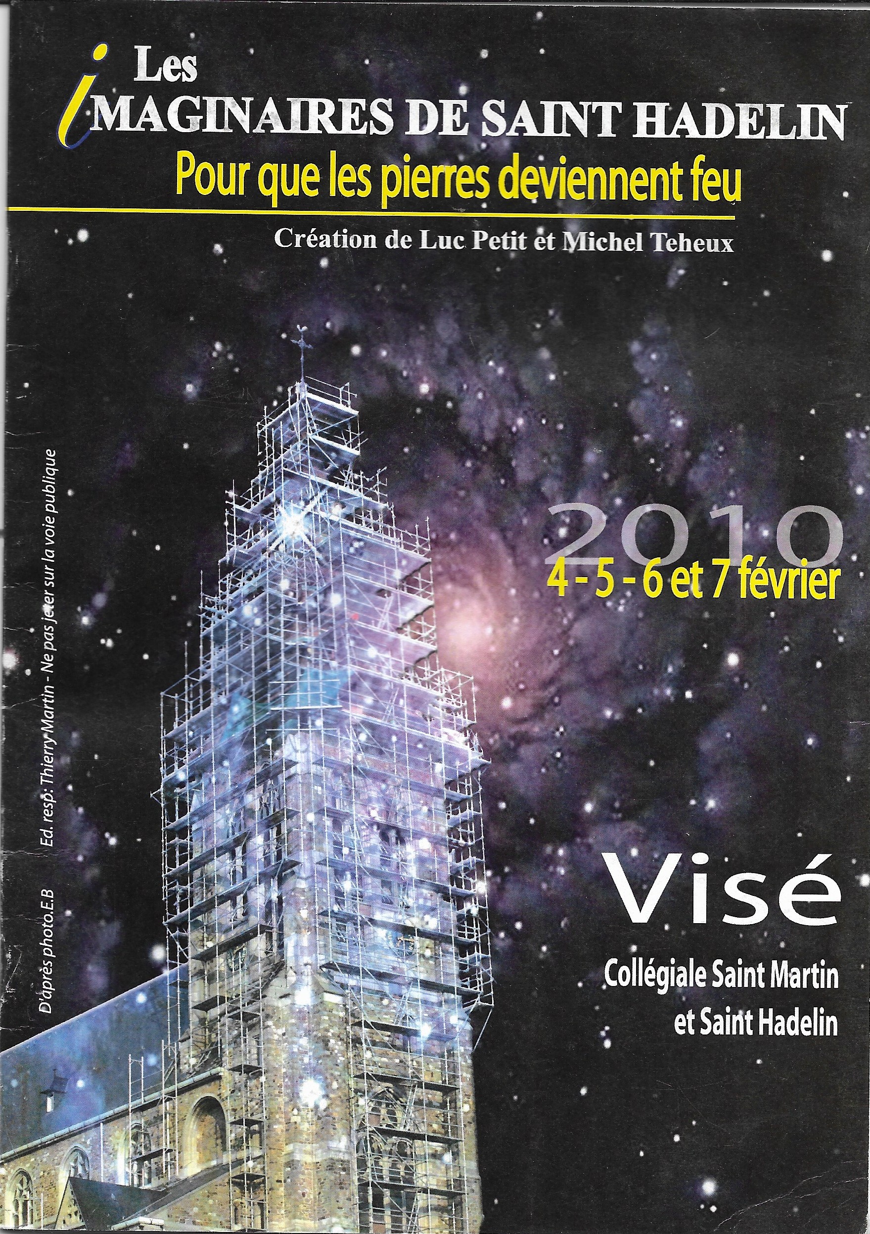 Les imaginaires de Saint Hadelin, Pour que les pierres deviennent feu