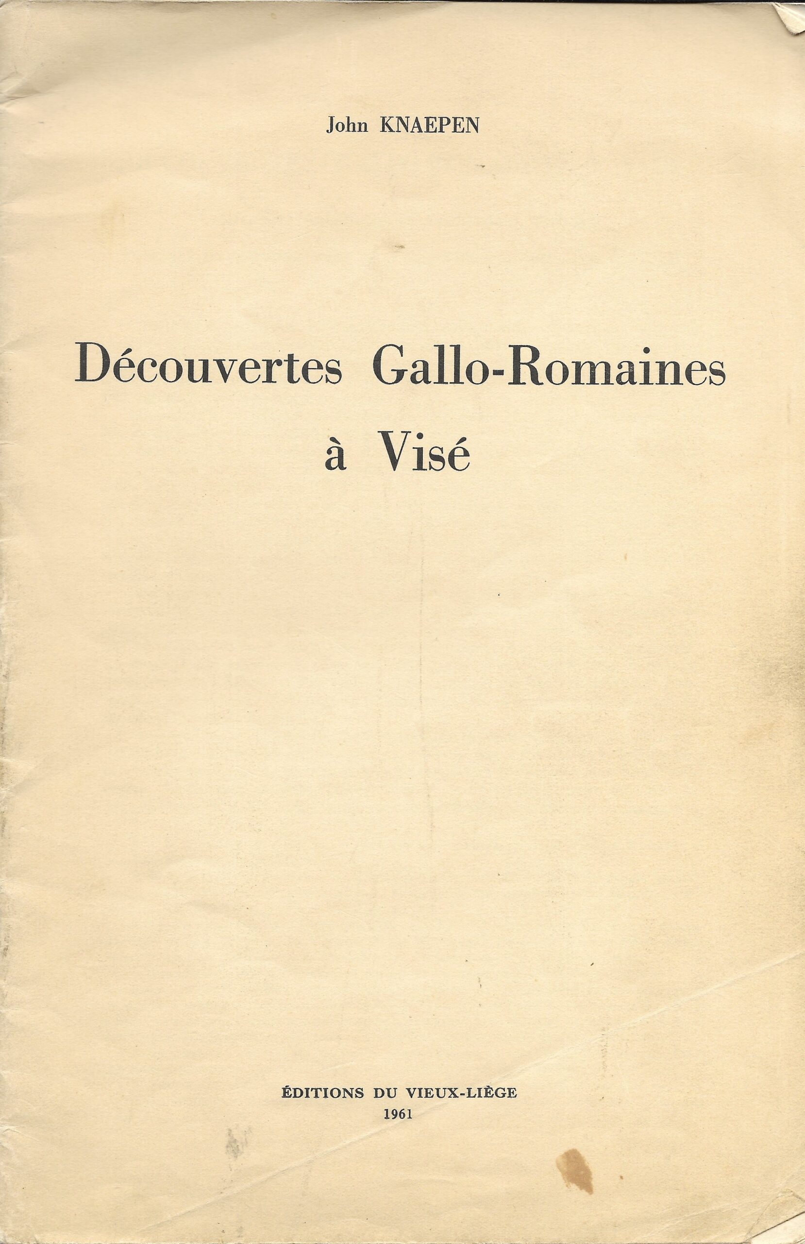 Découvertes Gallo-Romaines à Visé