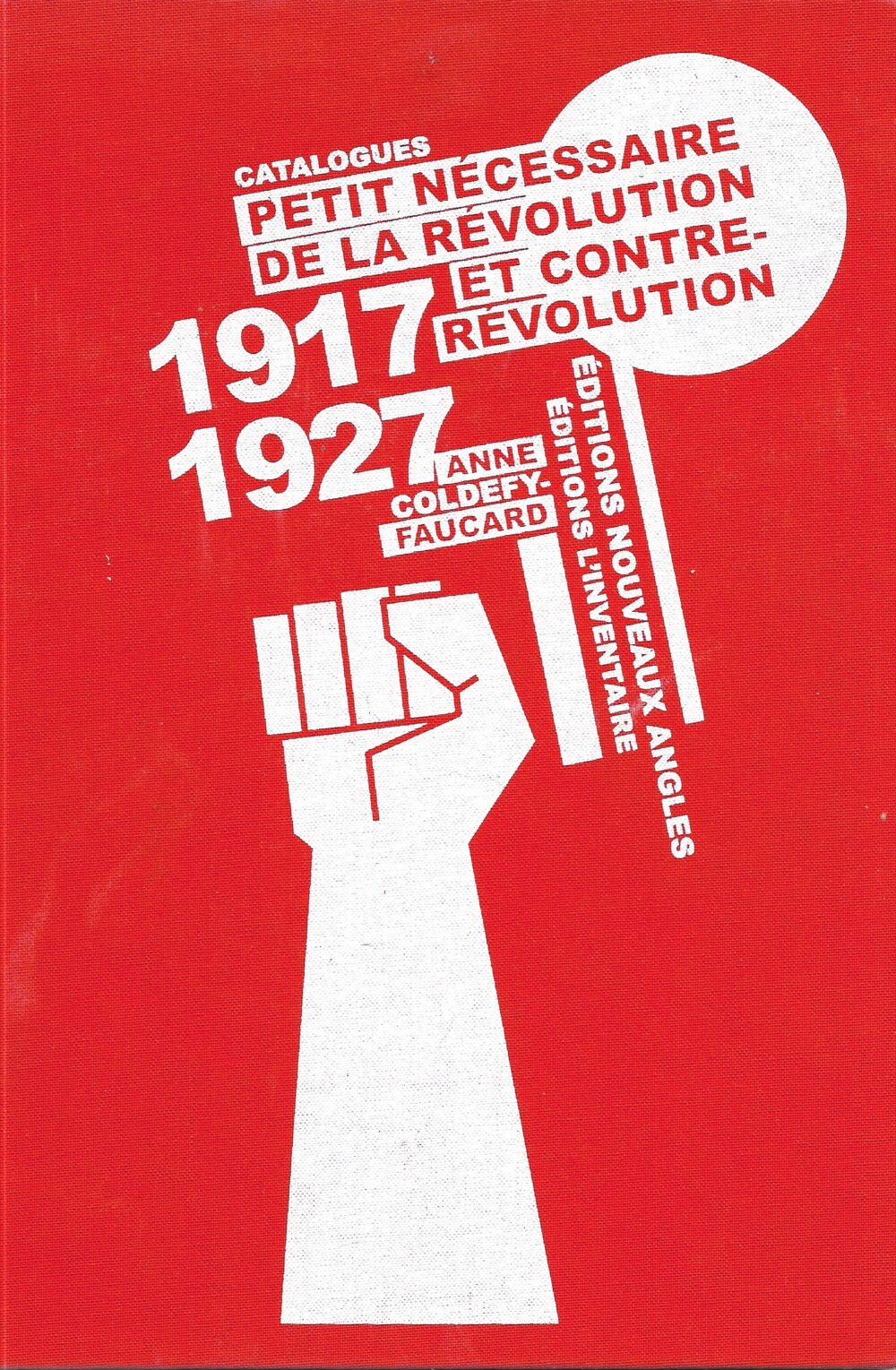 Petit nécessaire de la révolution et contre révolution 1917-1927