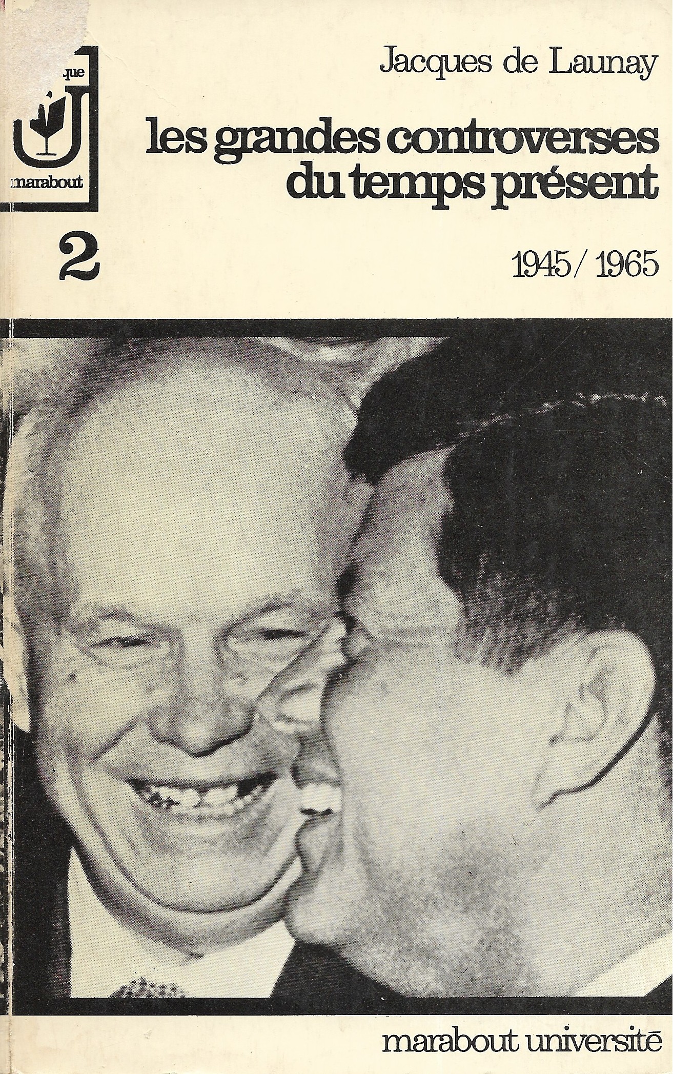 Les grandes controverses du temps présent 1945-1965