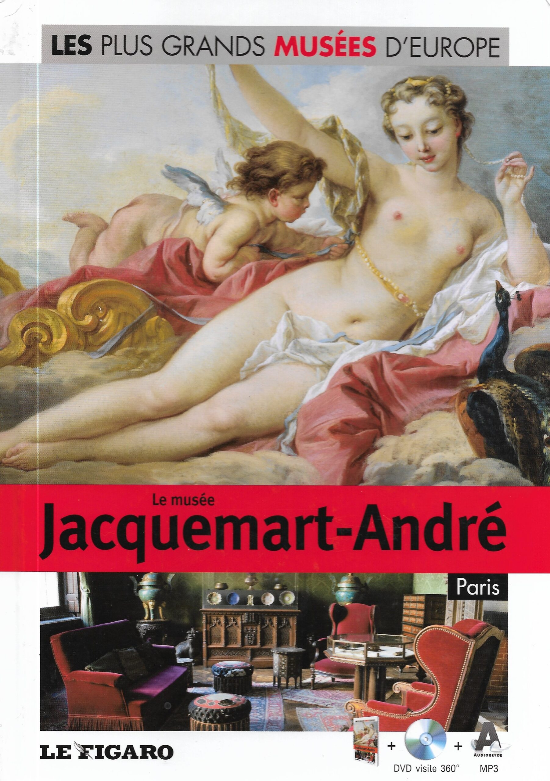 Les plus grands musées d'Europe - Le musée Jacquemart-André