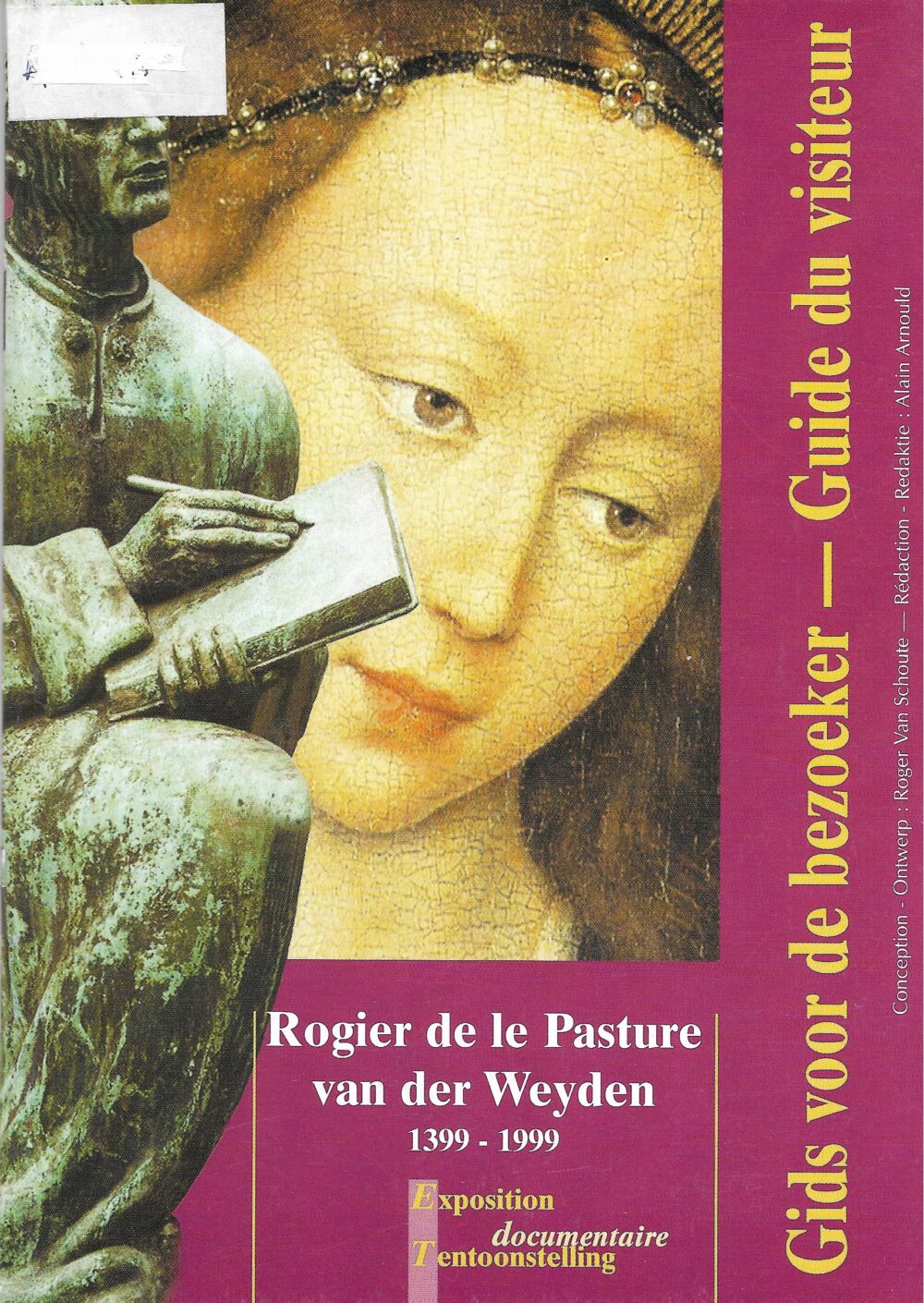 Guide du visiteur - Rogier de le Pasture Van Der Weyden 1399-1999