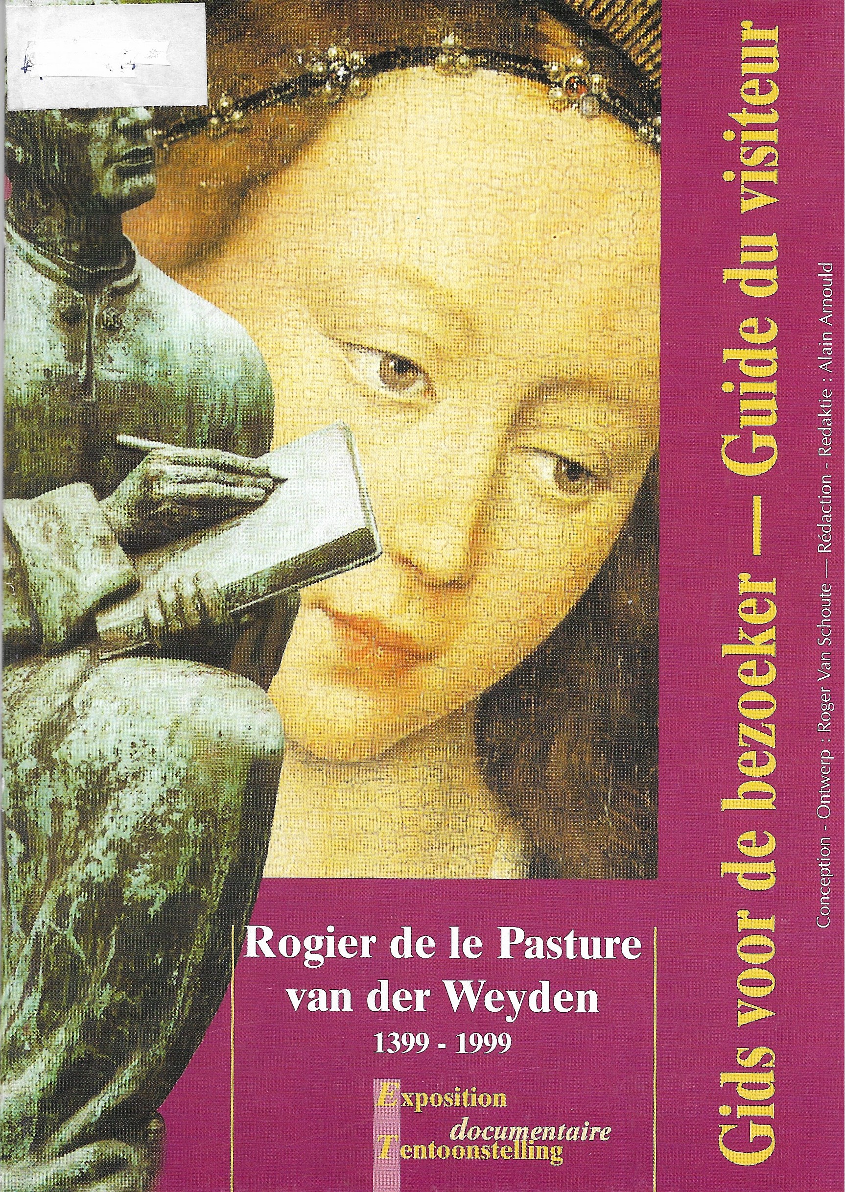 Guide du visiteur - Rogier de le Pasture Van Der Weyden 1399-1999