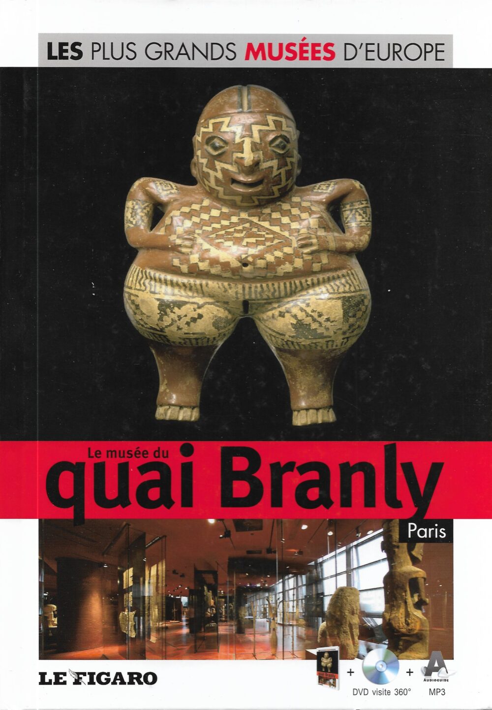 Les plus grands musées d'Europe - Le musée du quai Branly