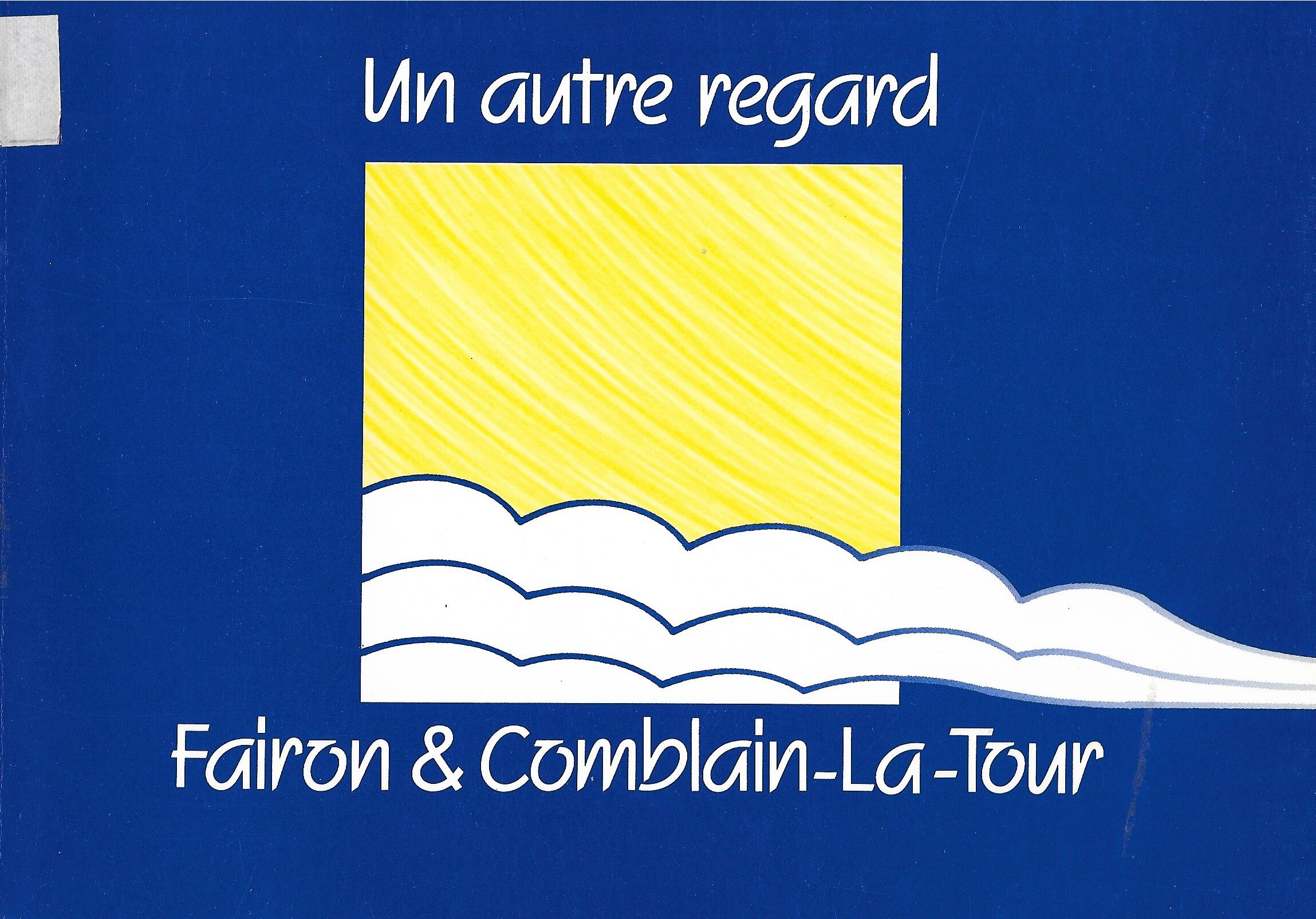 Un autre regard - Fairon & Comblain-La-Tour