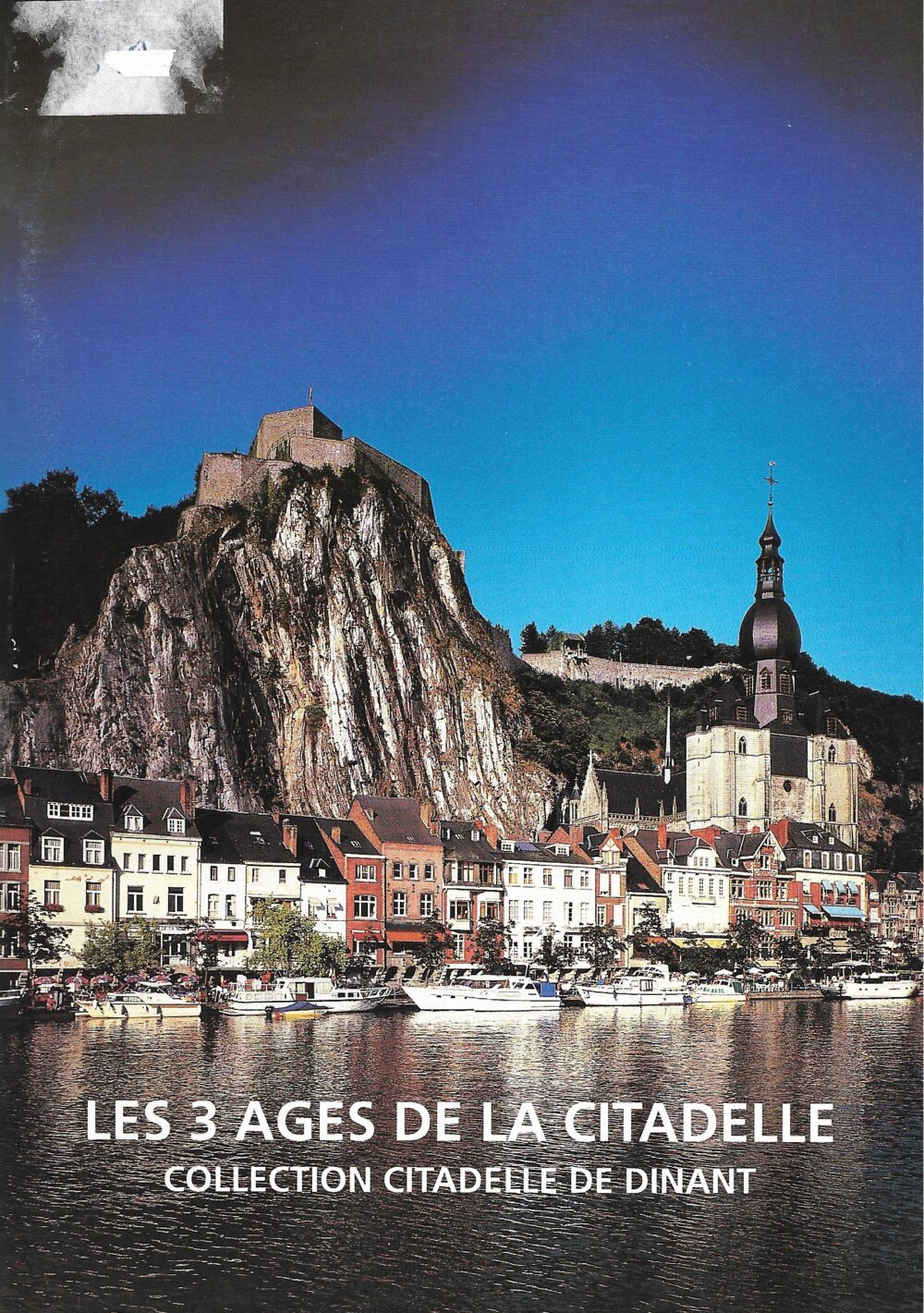 Les 3 âges de la Citadelle de Dinant