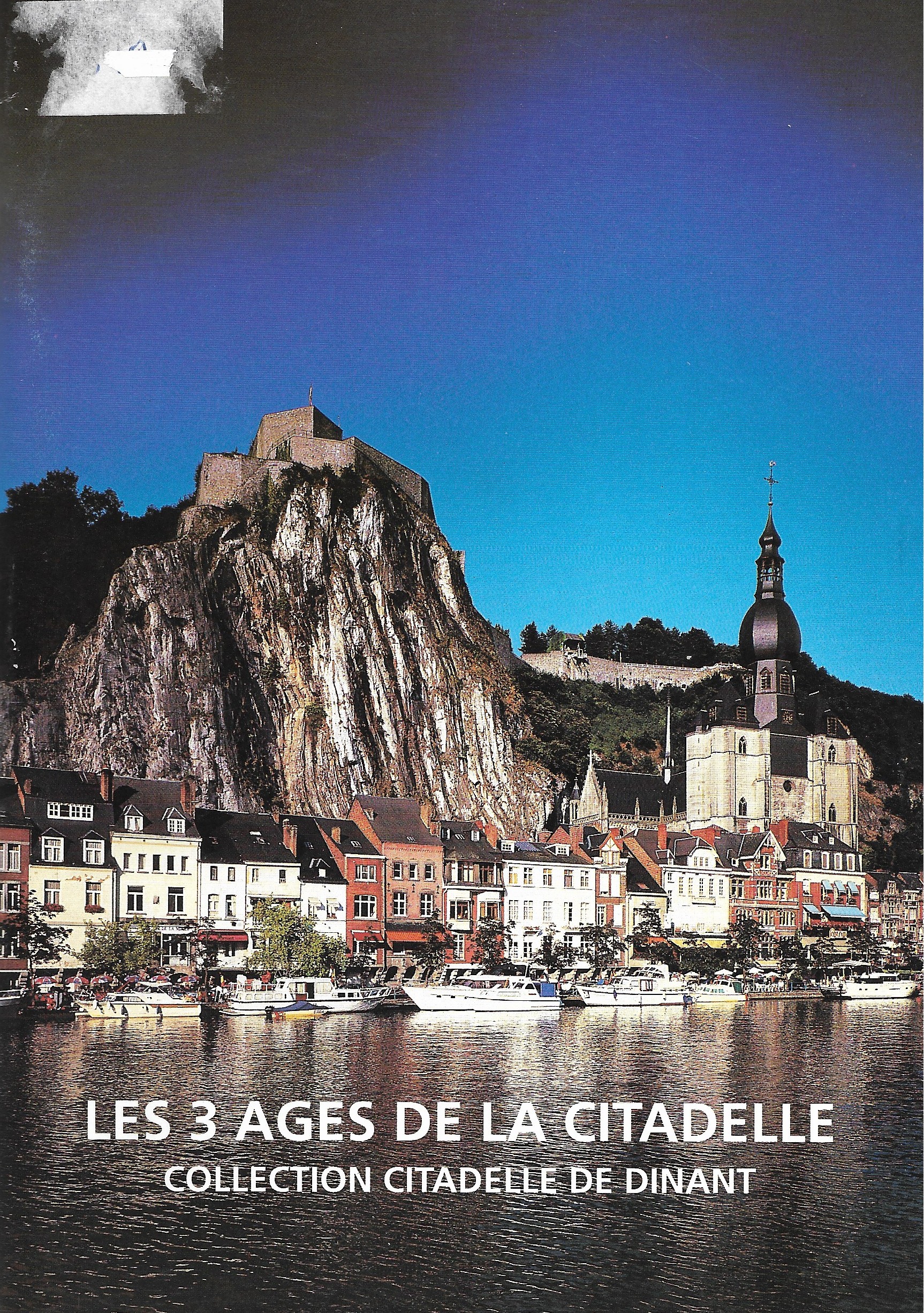 Les 3 âges de la Citadelle de Dinant