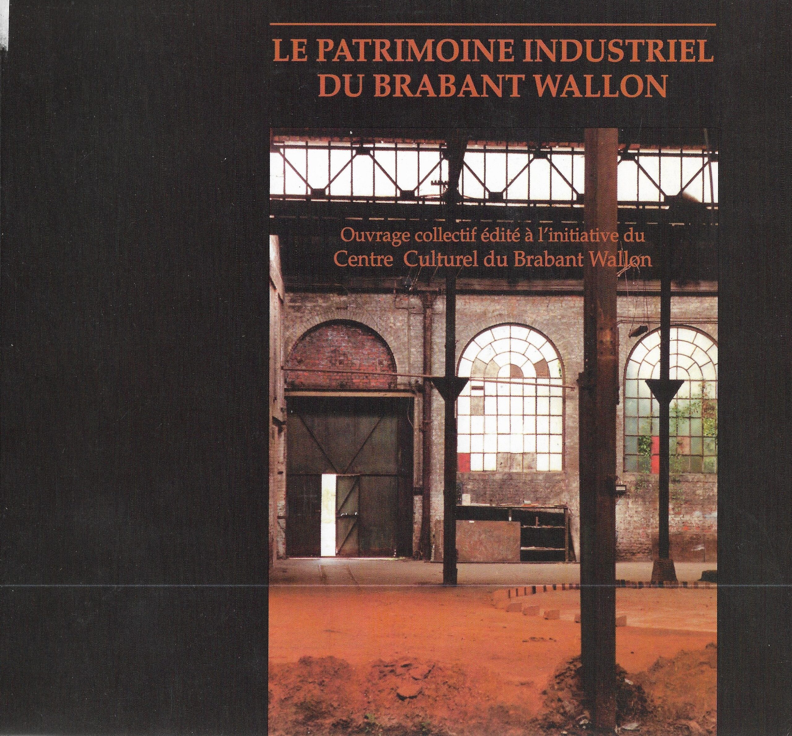 Le Patrimoine industriel du Brabant wallon