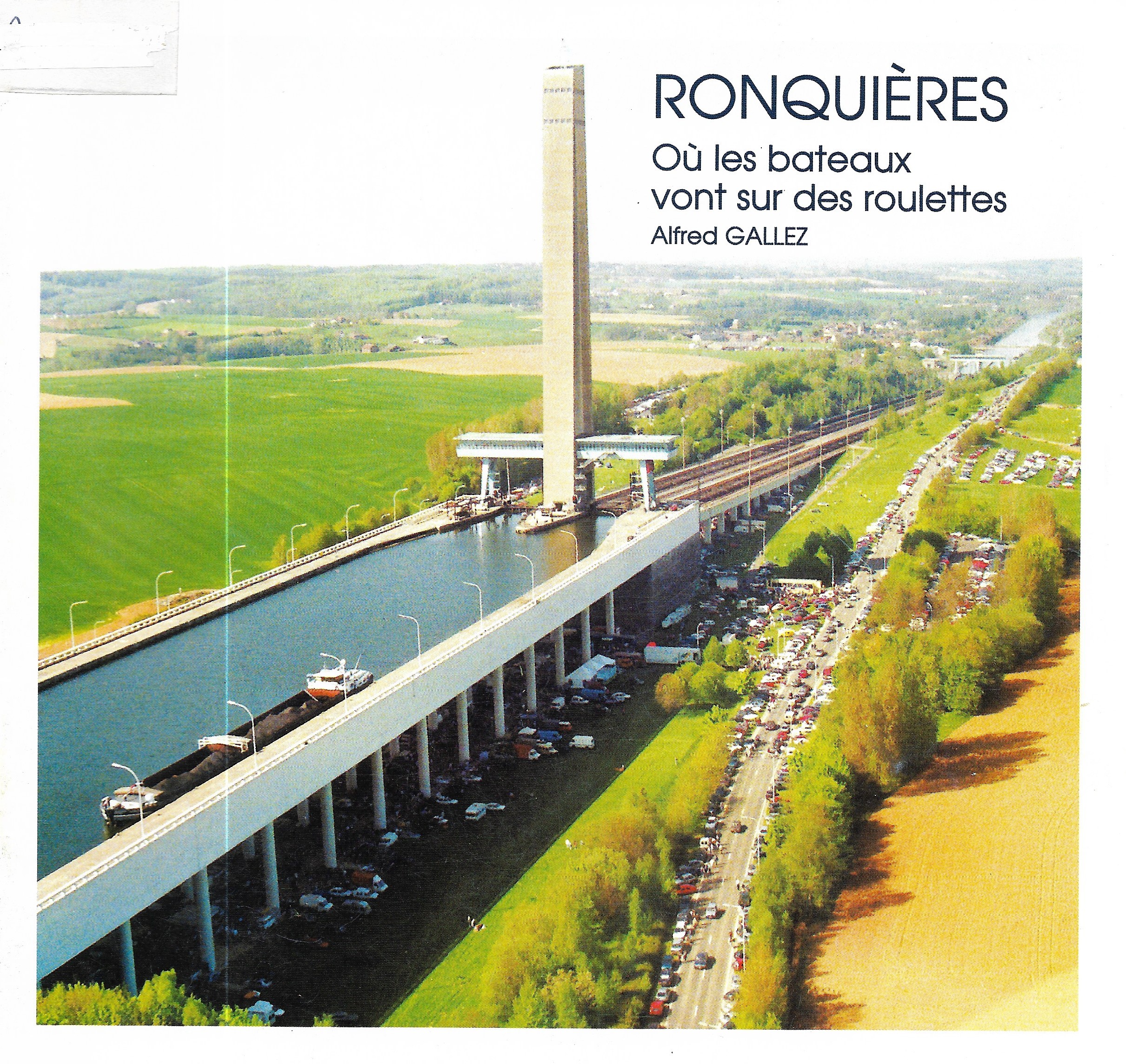 Ronquières - Où les bateaux vont sur des roulettes