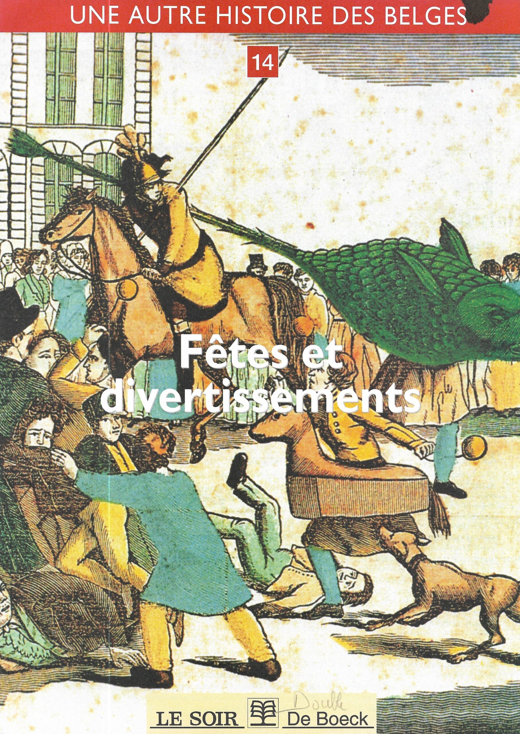 Une autre histoire des belges – Fêtes et divertissements n°14