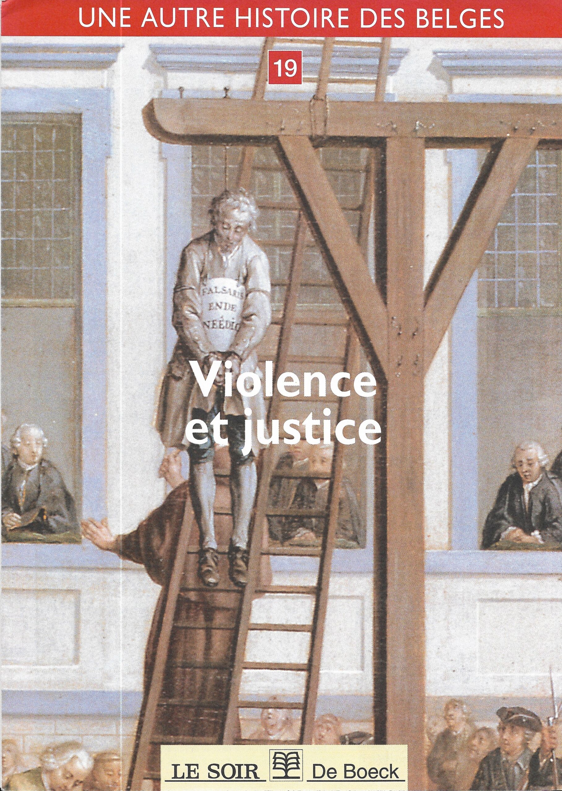 Une autre histoire des belges – Violence et justice n°19