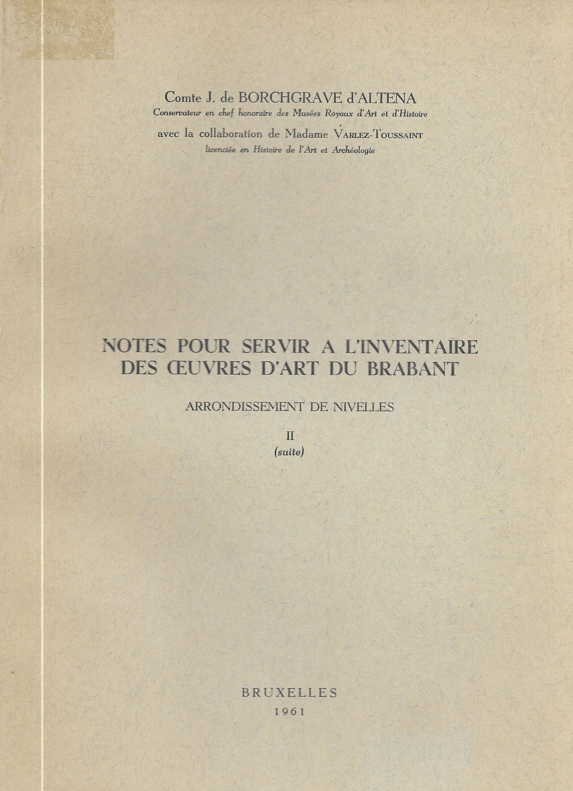 Notes pour servir à l'inventaire des œuvres d'Art du Brabant - Arrondissement de Nivelles II